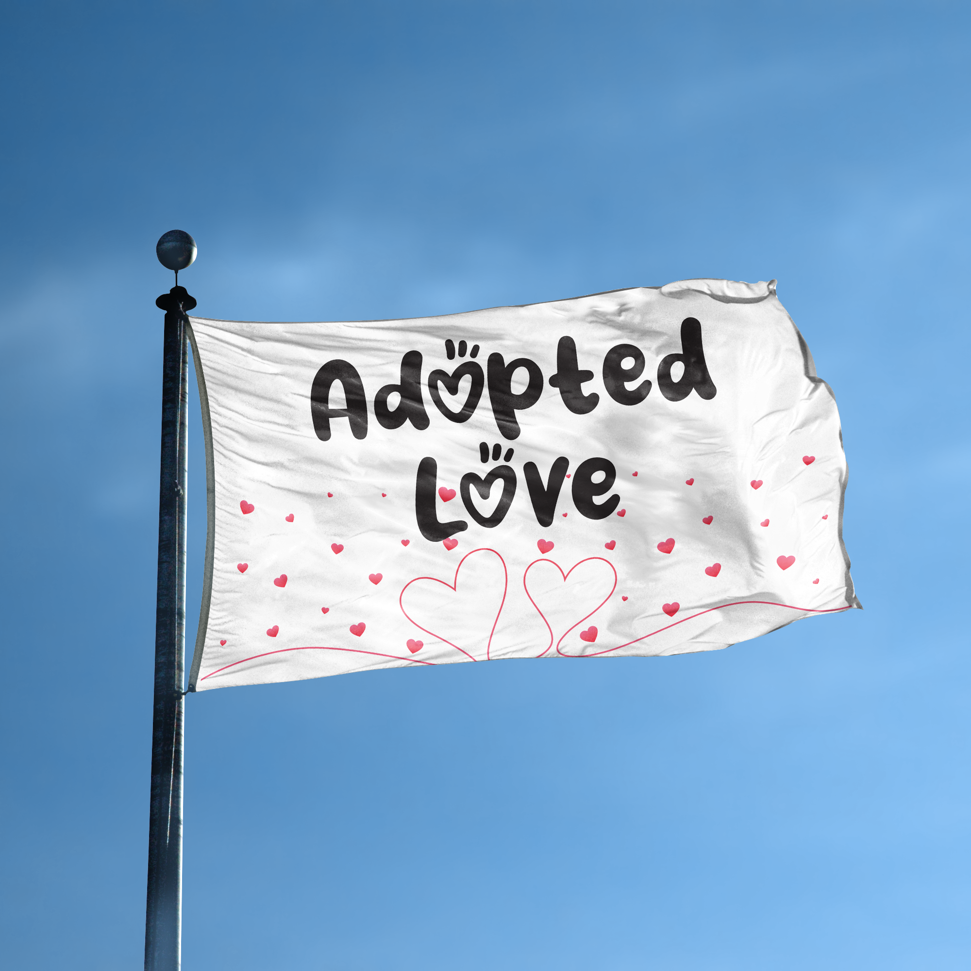 A flag with the saying "Adopted Love" displayed on a high pole, with a special occasion color scheme.