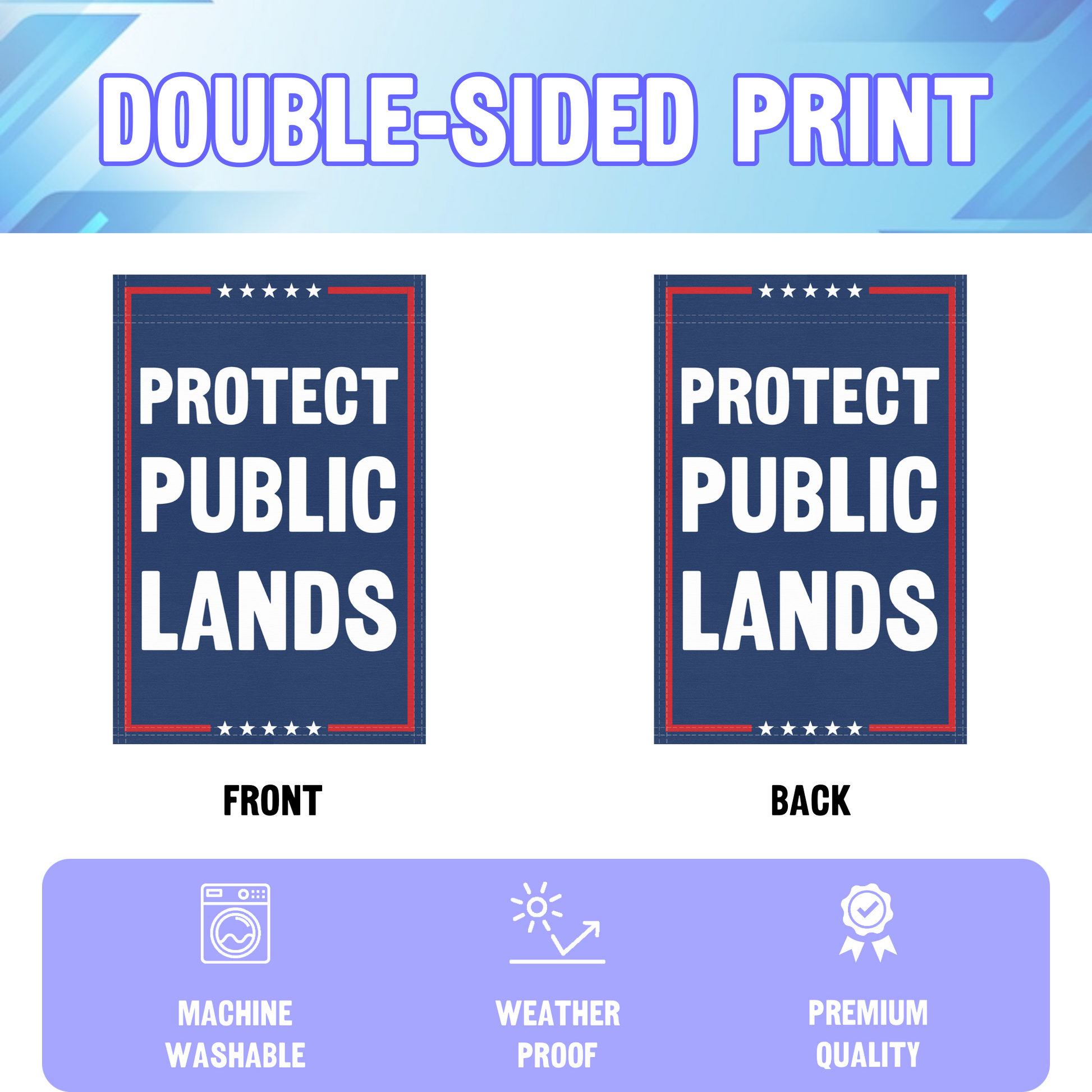 An infographic showing the double sided and high quality characteristics of the Protect Public Lands political garden flag.