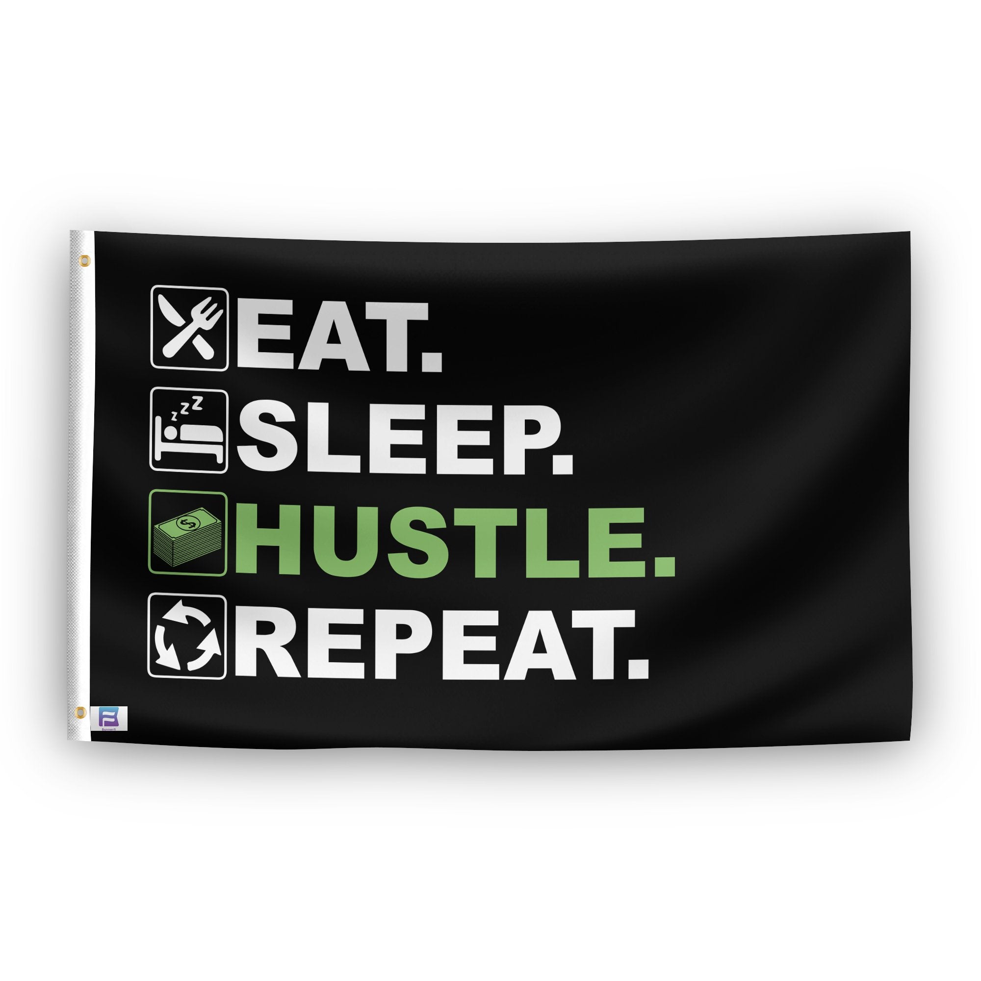 A flag with the saying "Eat Sleep Hustle Repeat", with a black, white and themed color scheme.