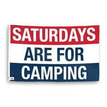 Load image into Gallery viewer, A flag with the saying &quot;https://www.dropbox.com/scl/fi/swlgubnqiuet593q764re/saturdays-are-for-camping_ripple.png?rlkey=tafcdpeh0pt0discru62louss&amp;raw=1&quot;, with a red, white, and blue color scheme.
