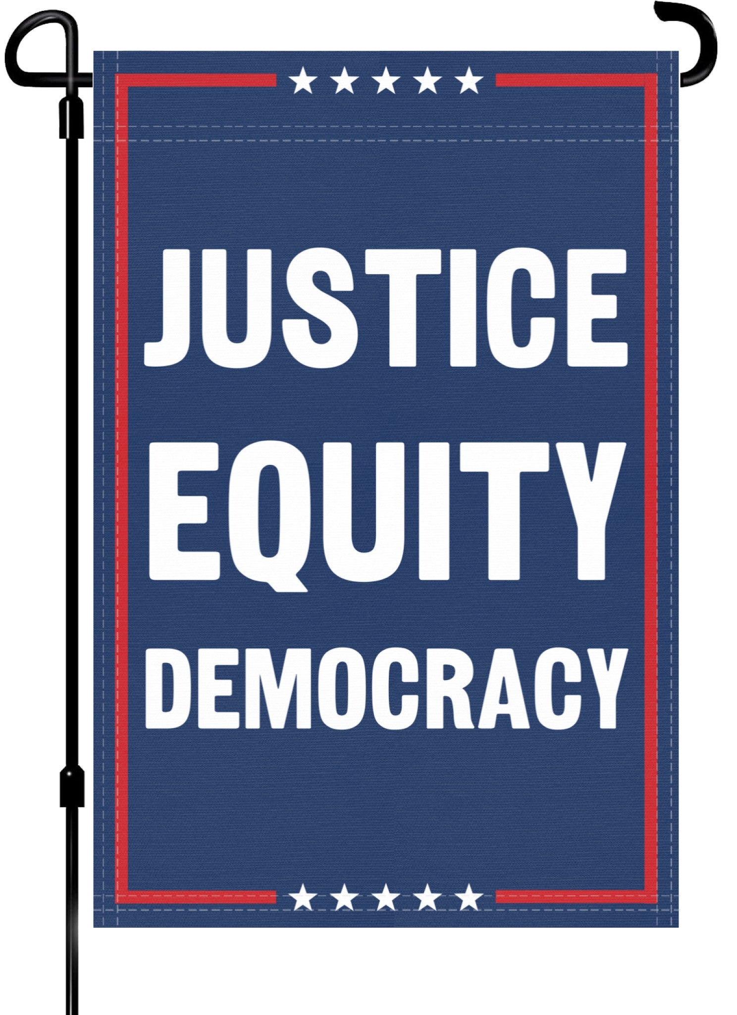 A red, white and blue political garden flag on a pole with the slogan Justice Equity Democracy. 