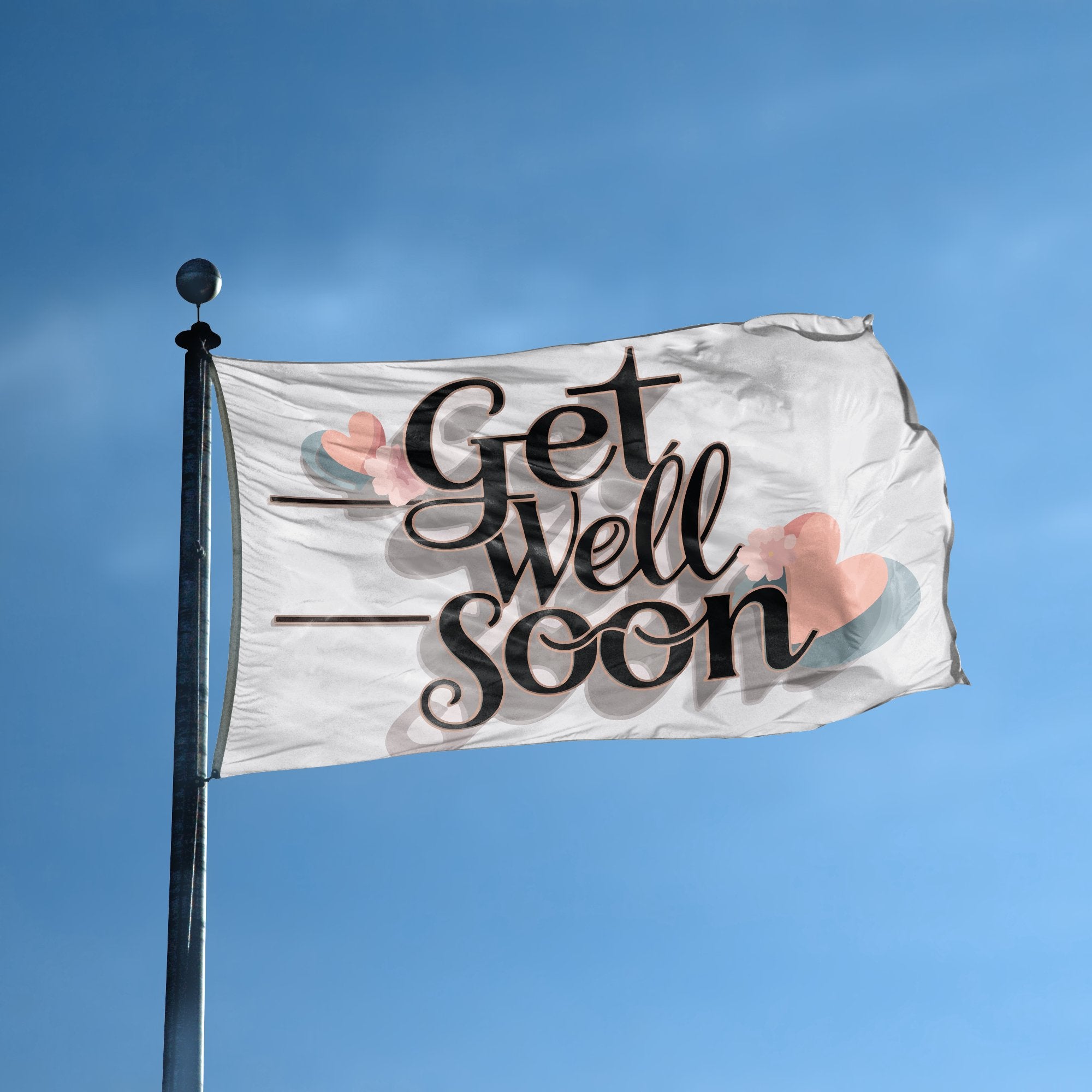 A flag with the saying "Get Well Soon" displayed on a high pole, with a special occasion color scheme.