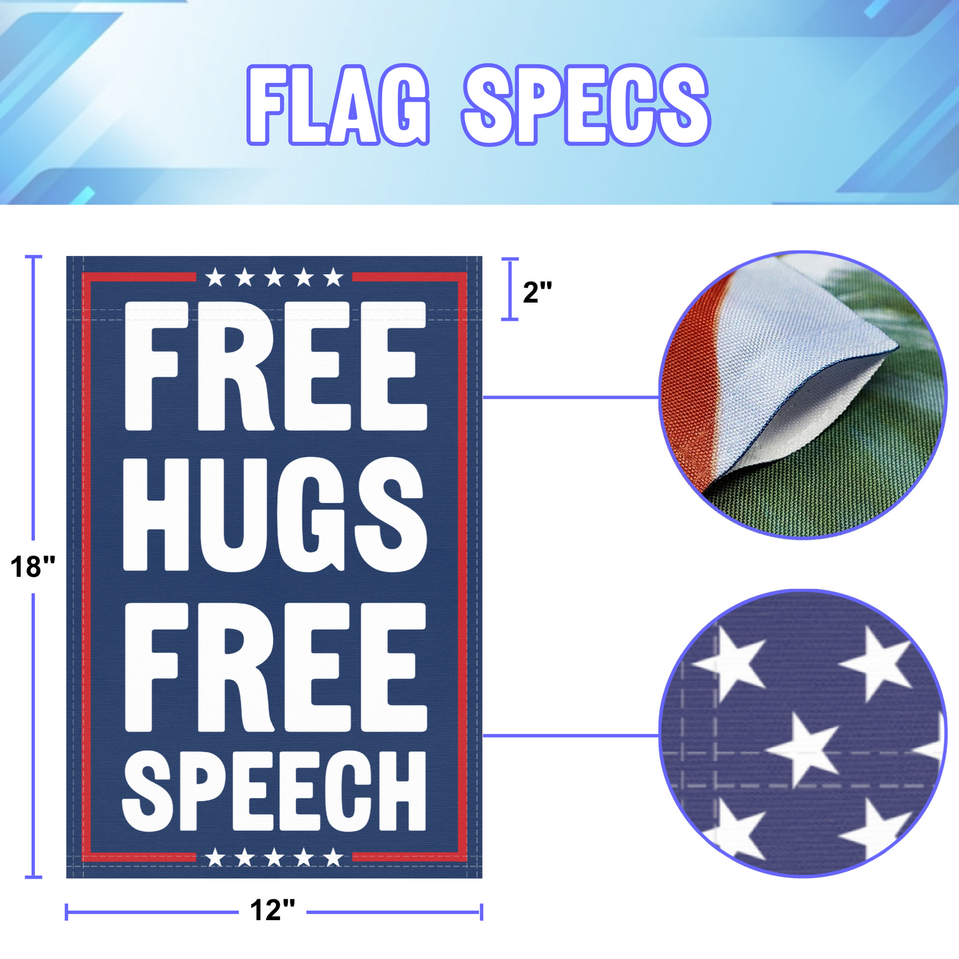 12 inch by 18 inch size specifications of a political garden flag with the slogan Free Hugs Free Speech.