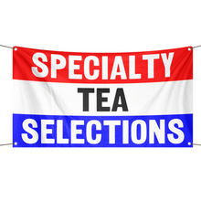 Load image into Gallery viewer, A business banner with the saying &quot;Specialty Tea Selections&quot;, with a red, white, and blue color scheme.
