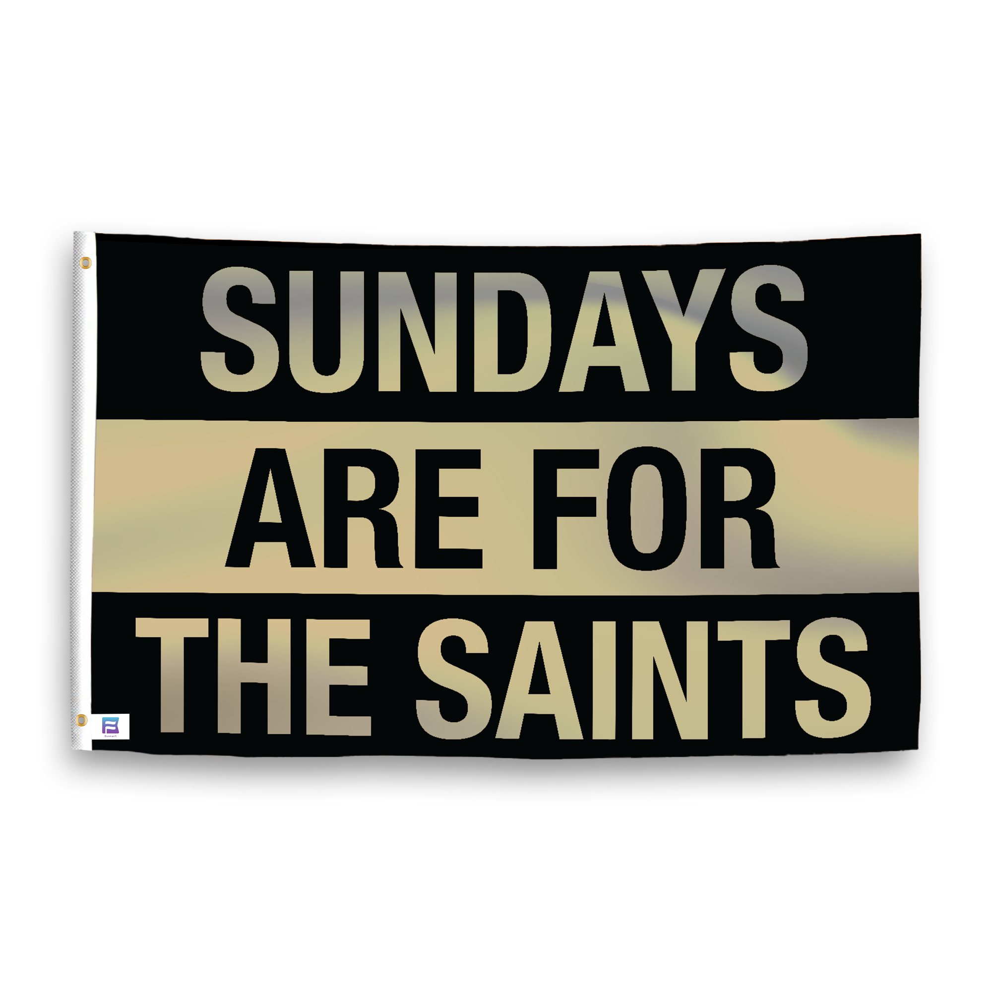 A flag with the saying "https://www.dropbox.com/scl/fi/0wbyaeowhlpwmndap6au4/sundays-are-for-the-saints_ripple.png?rlkey=ntlbgpv7tgtzq44806s19ojtp&raw=1", with the sports team color scheme.