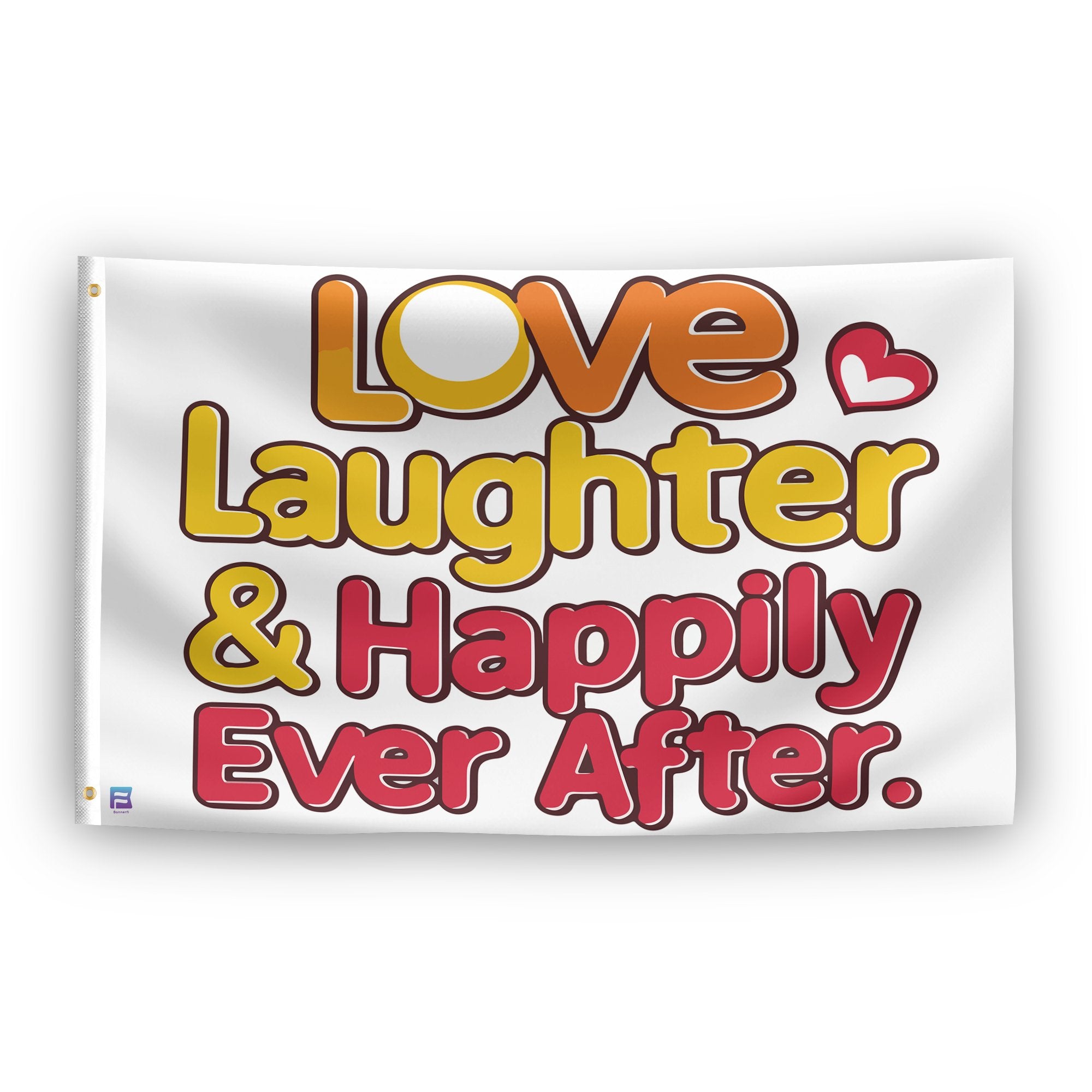 A flag with the saying "Love Laughter & Happily Ever After", with a special occasion color scheme.