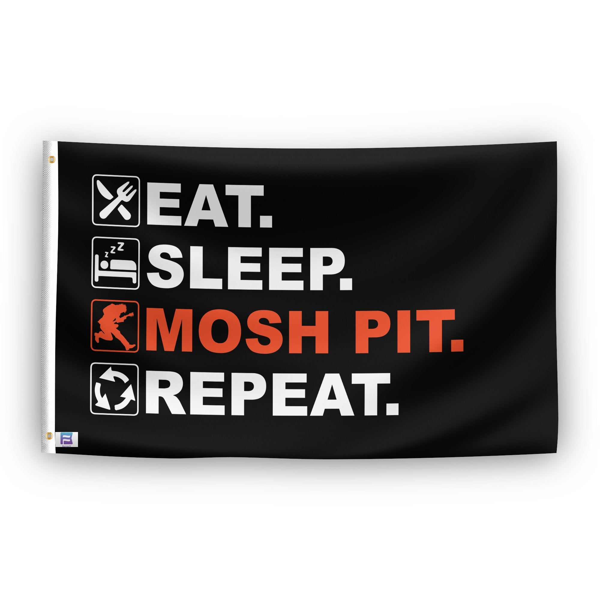 A flag with the saying "Eat Sleep Mosh Pit Repeat", with a black, white and themed color scheme.