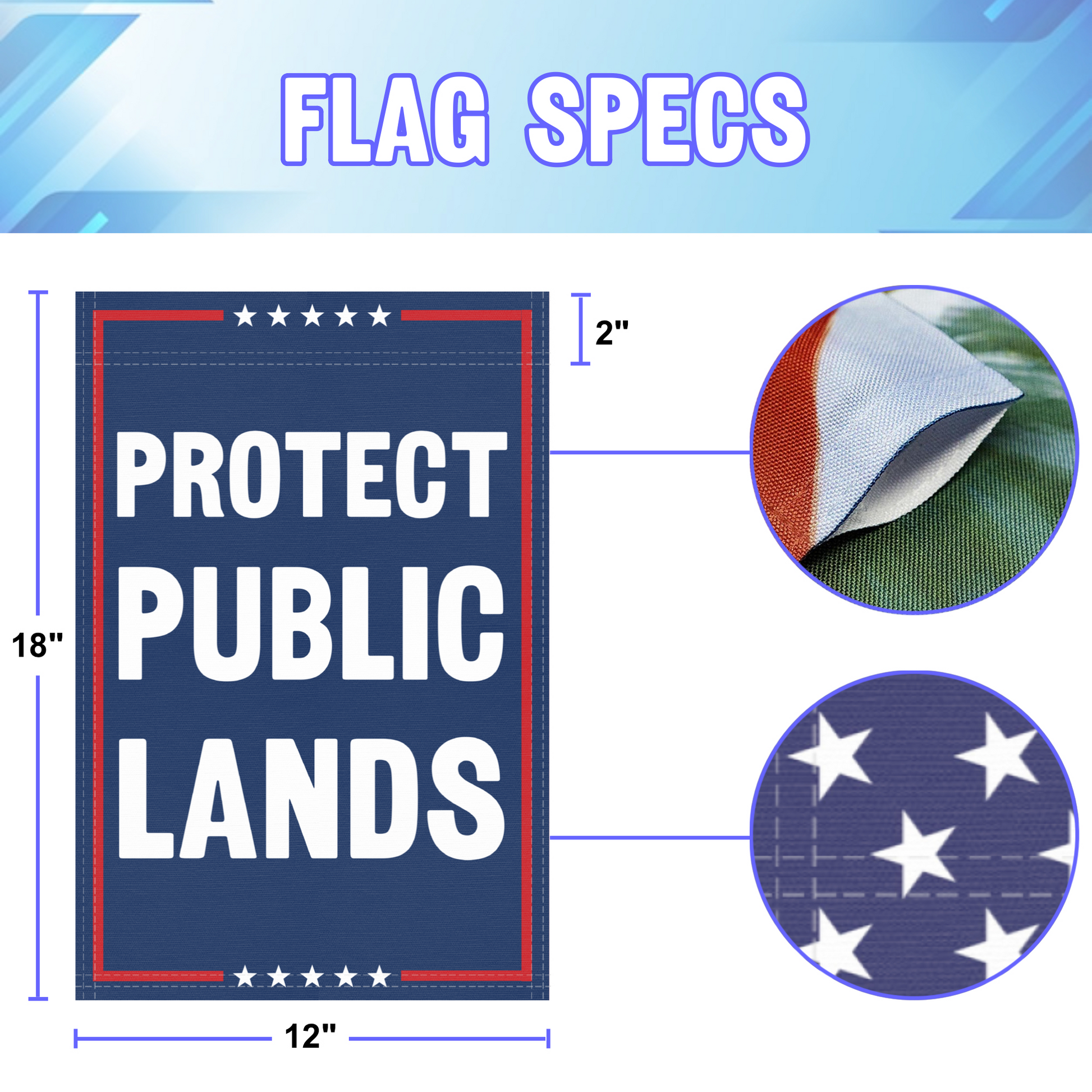 12 inch by 18 inch size specifications of a political garden flag with the slogan Protect Public Lands.