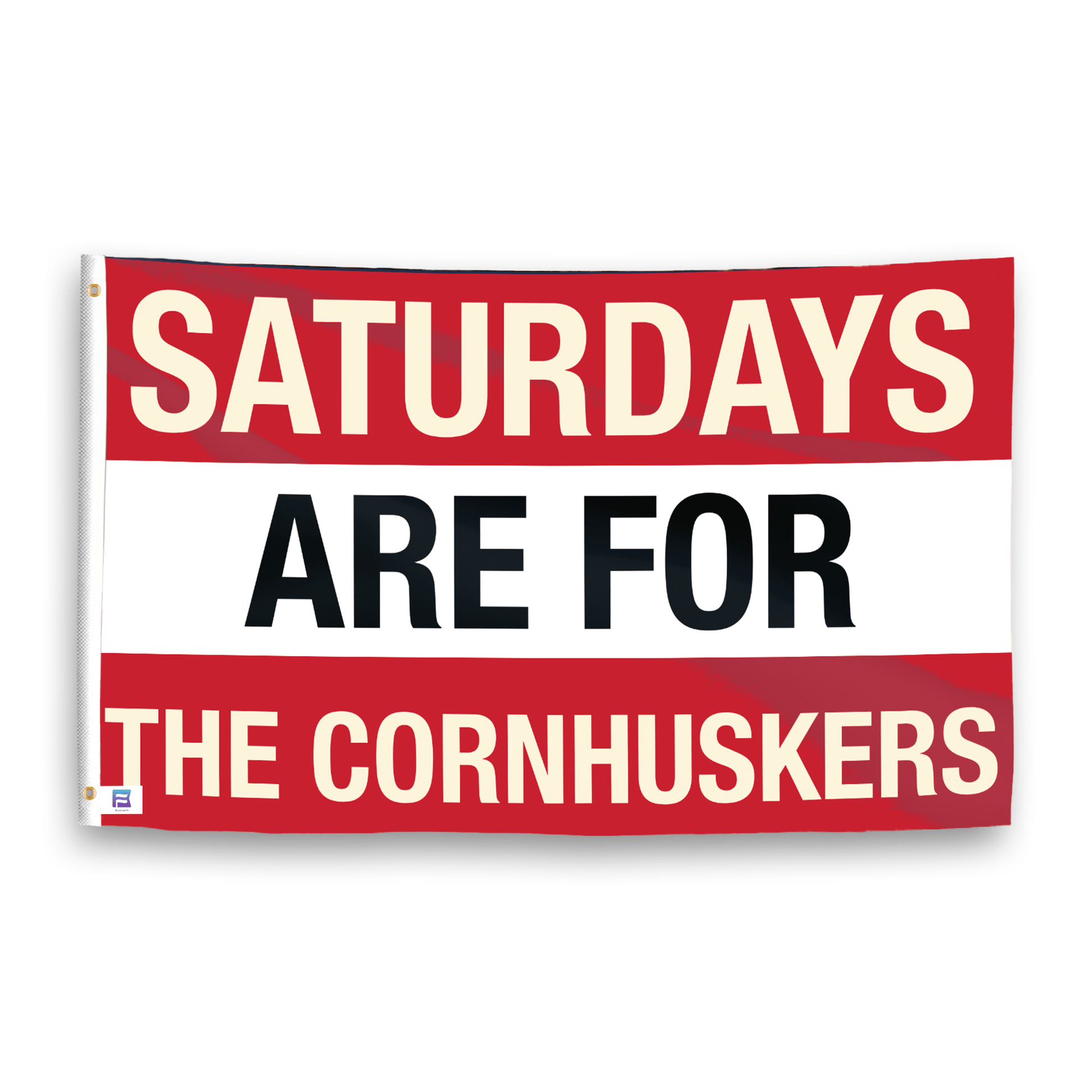 A flag with the saying "Saturdays Are for the Cornhuskers", with the sports team color scheme.