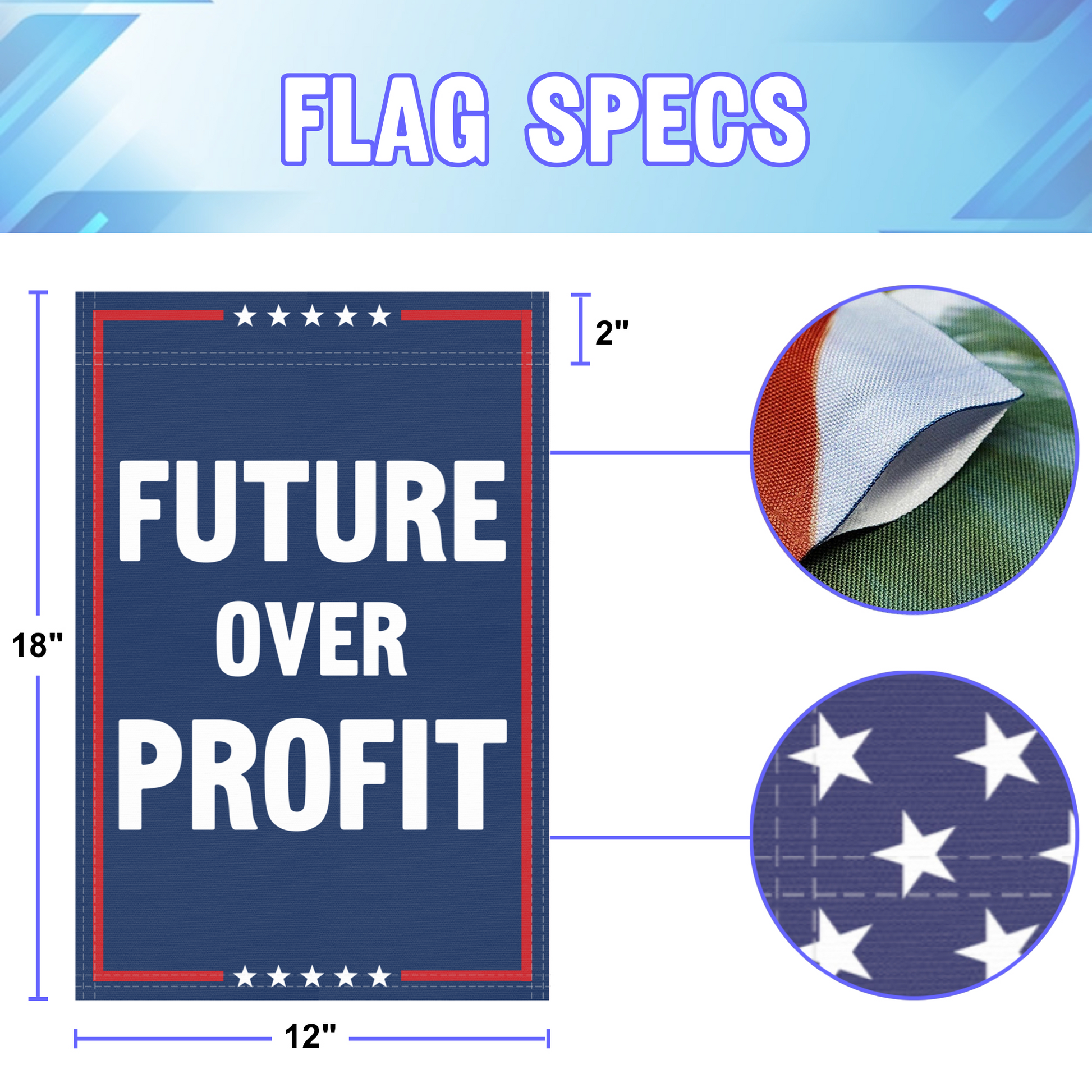 12 inch by 18 inch size specifications of a political garden flag with the slogan Future Over Profit.