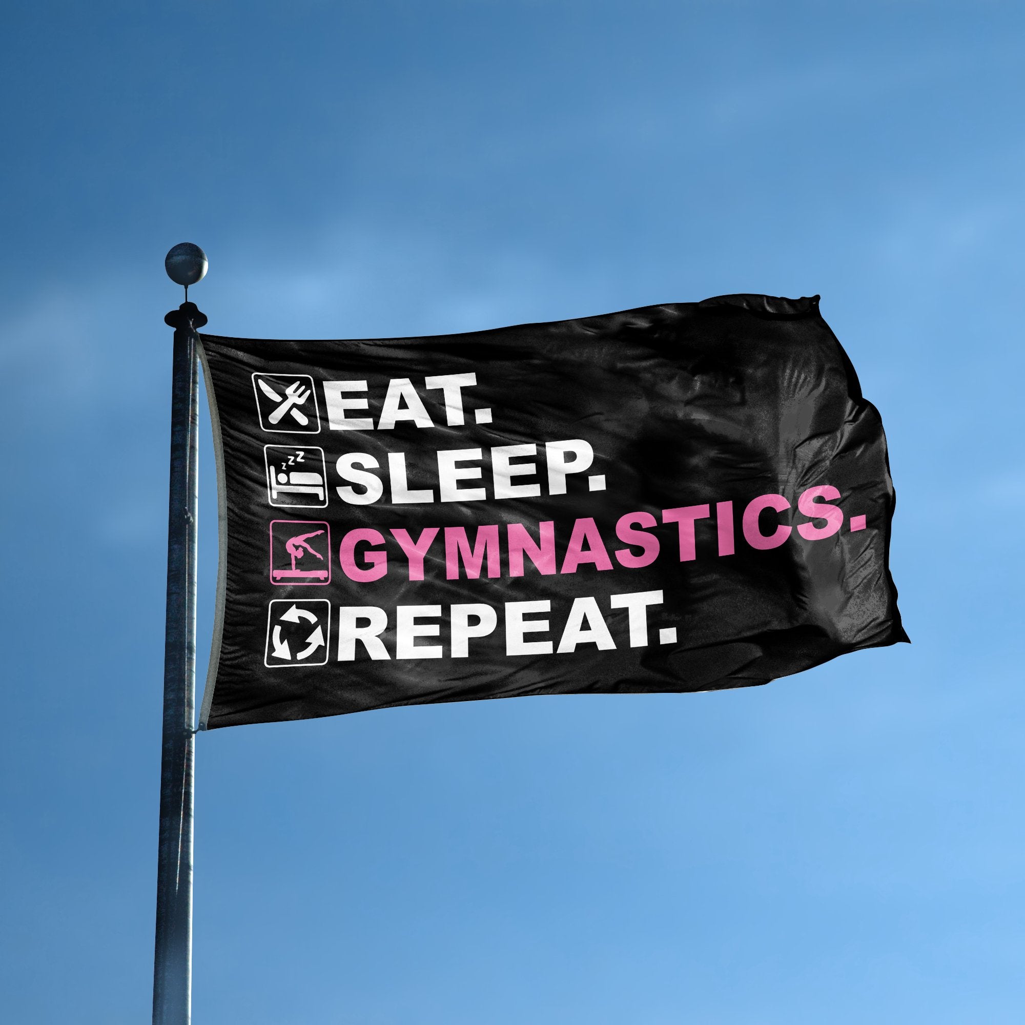 A flag with the saying "Eat Sleep Gymnastics Repeat" displayed on a high pole, with a black, white and themed color scheme.