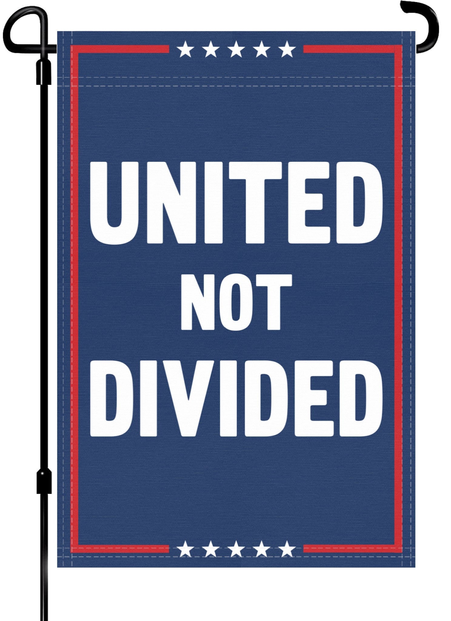 A red, white and blue political garden flag on a pole with the slogan United Not Divided. 