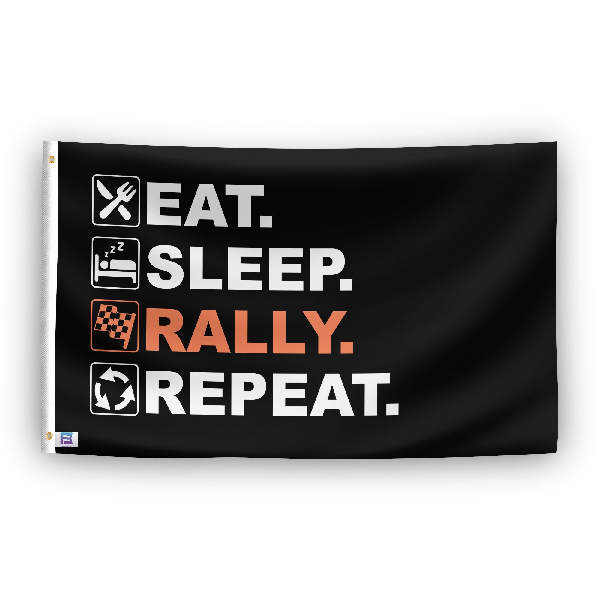 A flag with the saying "Eat Sleep Rally Repeat", with a black, white and themed color scheme.