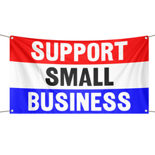 Load image into Gallery viewer, A business banner with the saying &quot;Support Small Business&quot;, with a red, white, and blue color scheme.
