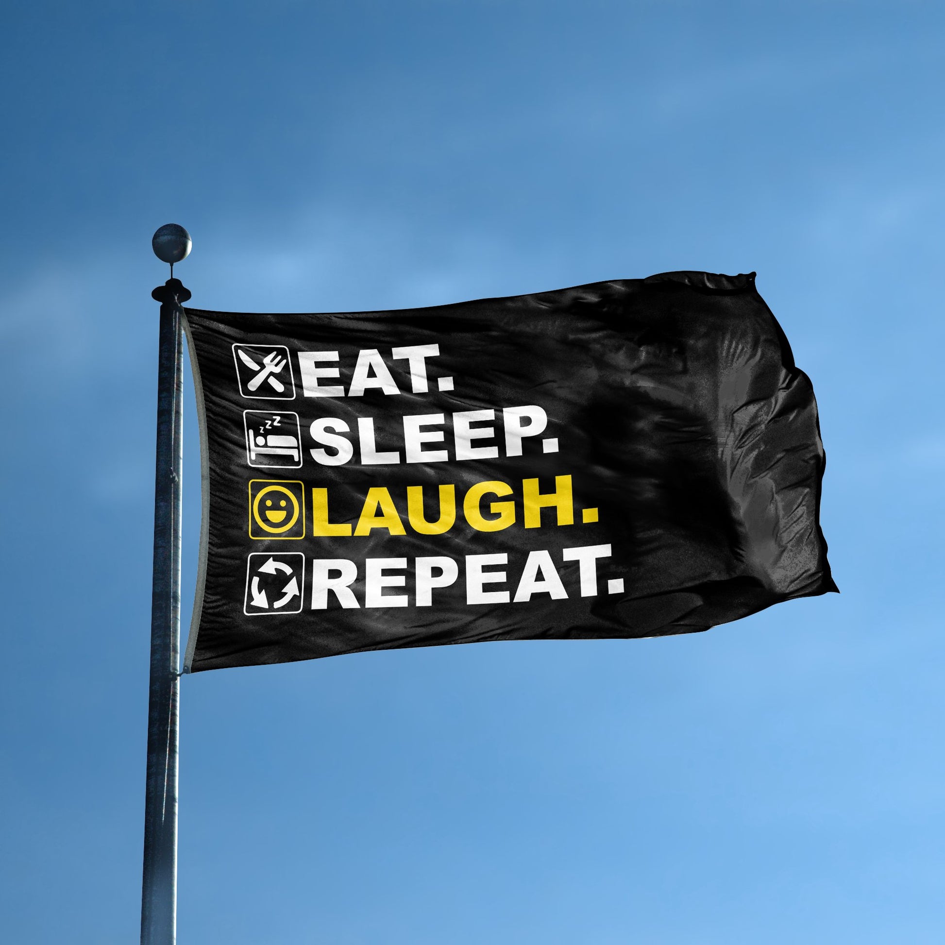 A flag with the saying "Eat Sleep Laugh Repeat" displayed on a high pole, with a black, white and themed color scheme.