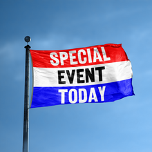 Load image into Gallery viewer, A business banner with the saying &quot;Special Event Today&quot; displayed on a high pole, with a red, white, and blue color scheme.
