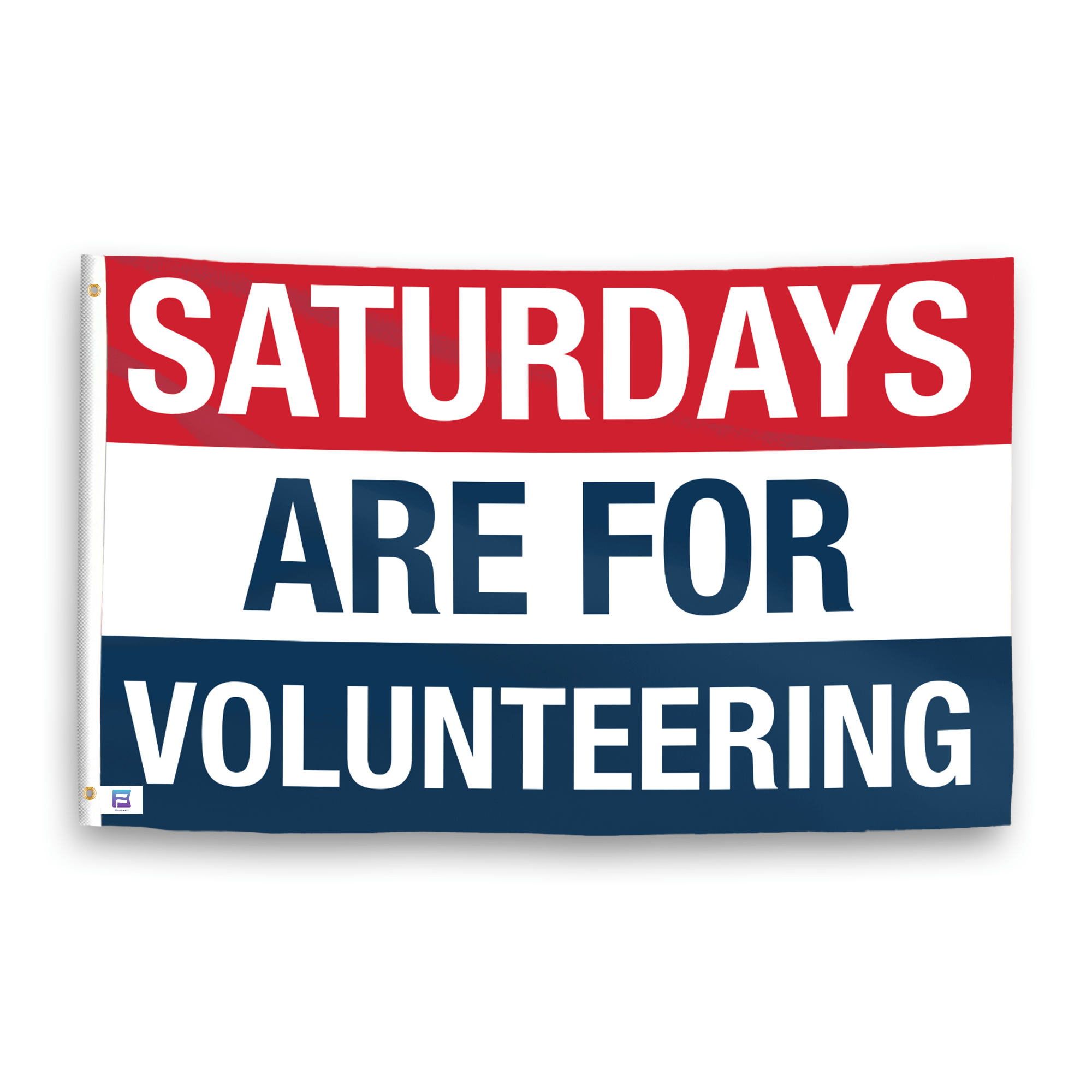 A flag with the saying "https://www.dropbox.com/scl/fi/qt3mdq3yyun1hxoxp1wt6/saturdays-are-for-volunteering_ripple.png?rlkey=jft977czxggsymnb1u0xb3y93&raw=1", with a red, white, and blue color scheme.