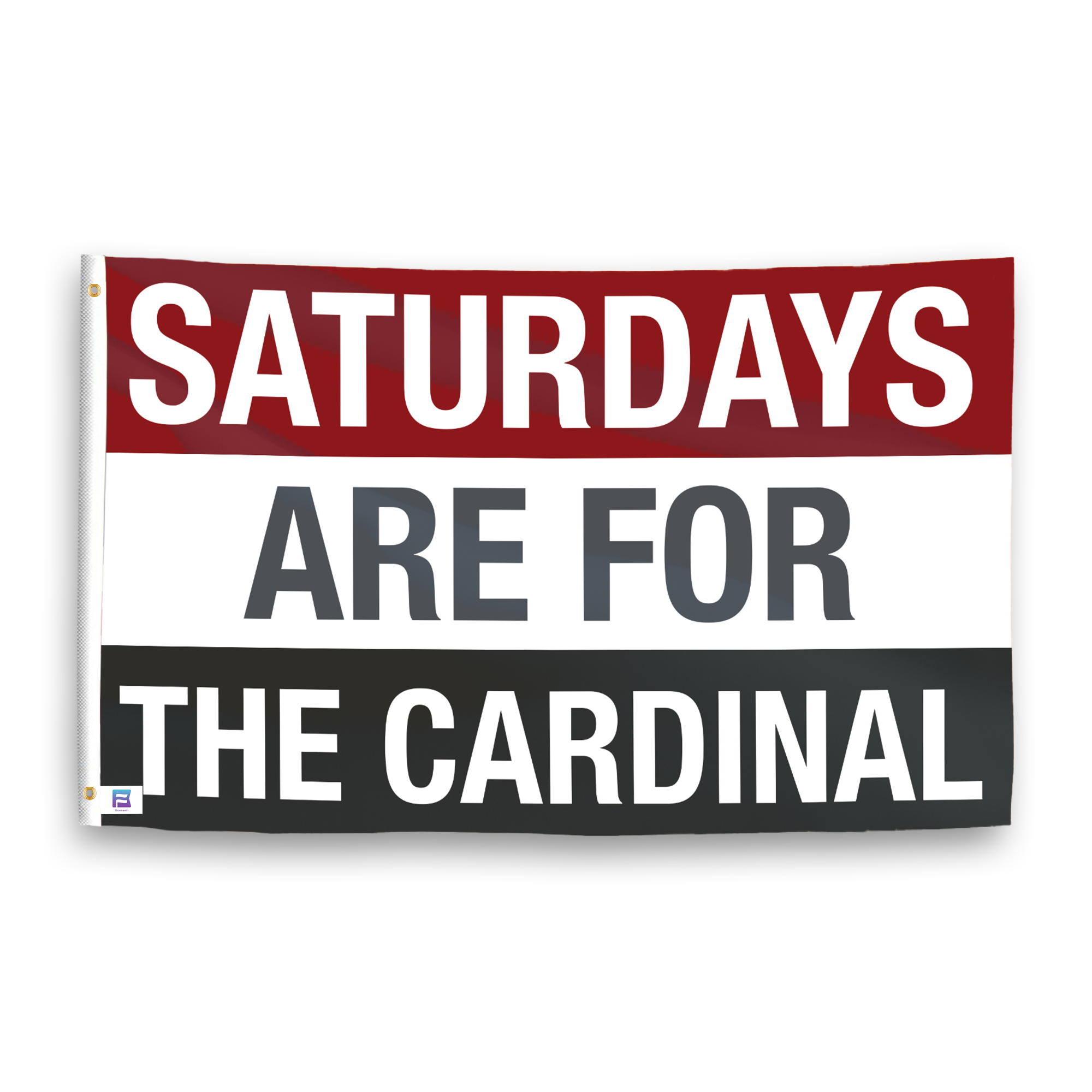 A flag with the saying "Saturdays Are for the Cardinal", with the sports team color scheme.