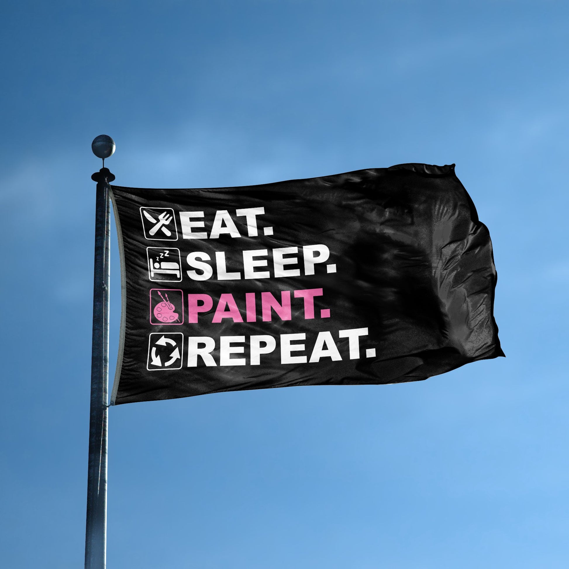 A flag with the saying "Eat Sleep Paint Repeat" displayed on a high pole, with a black, white and themed color scheme.