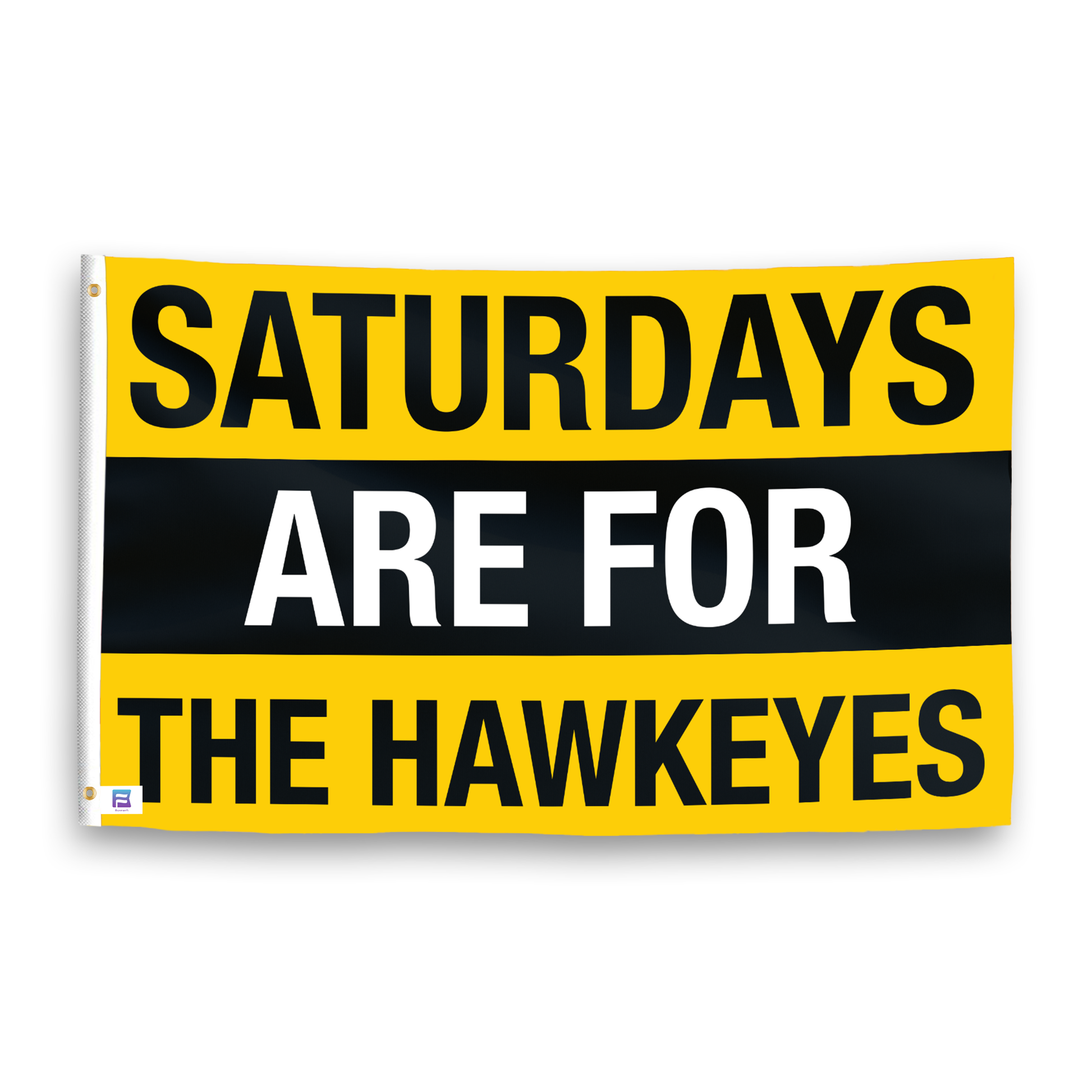 A flag with the saying "Saturdays Are for the Hawkeyes", with the sports team color scheme.