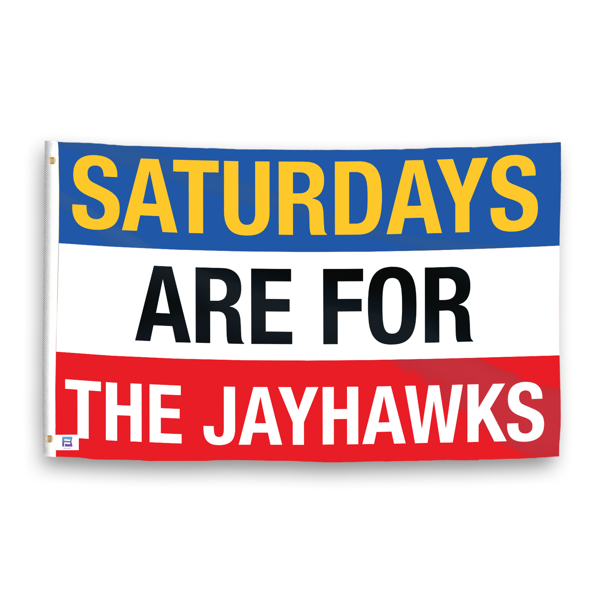 A flag with the saying "Saturdays Are for the Jayhawks", with the sports team color scheme.