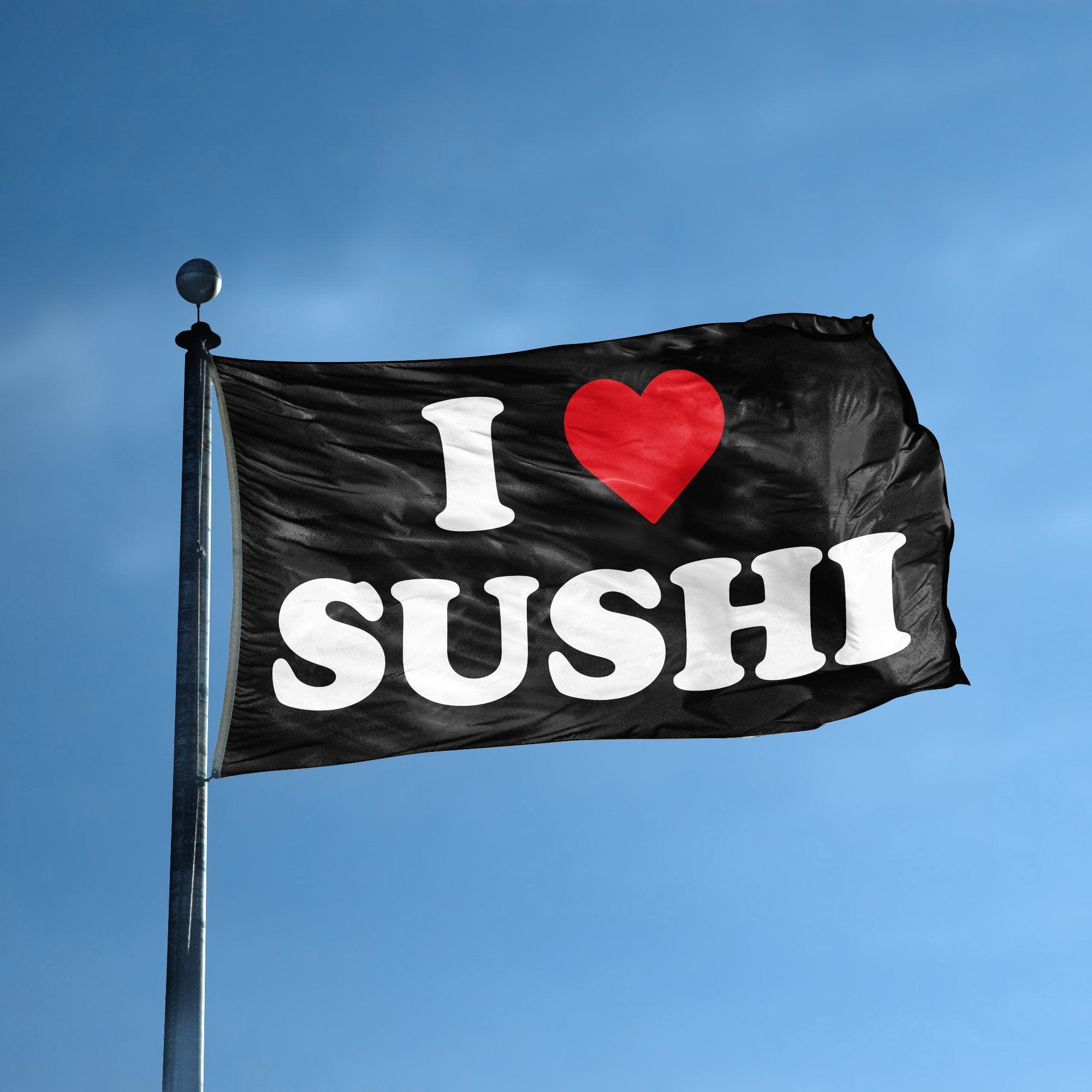 A flag with the saying "I Love Sushi" displayed on a high pole, with a black, white and red color scheme.