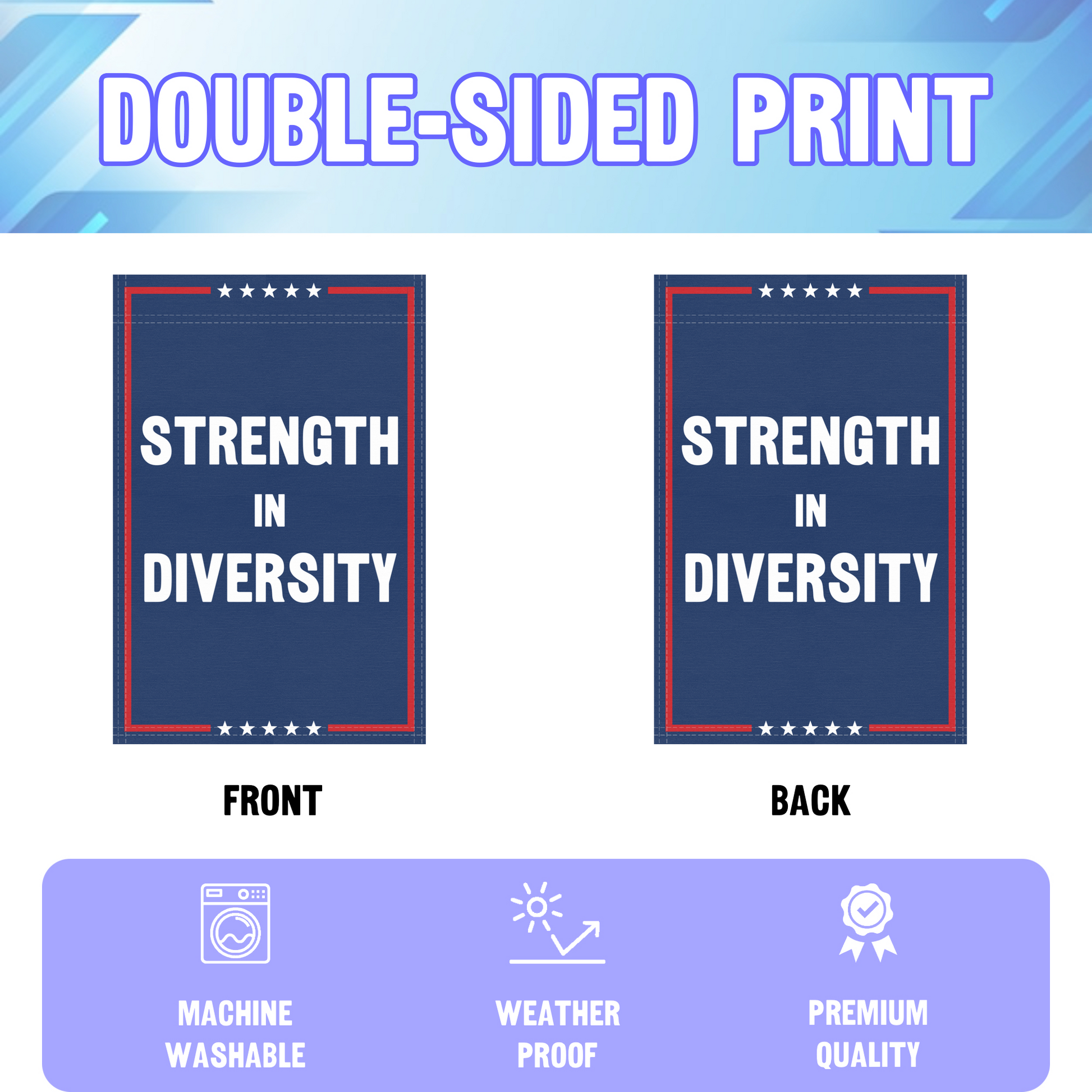 An infographic showing the double sided and high quality characteristics of the Strength In Diversity political garden flag.