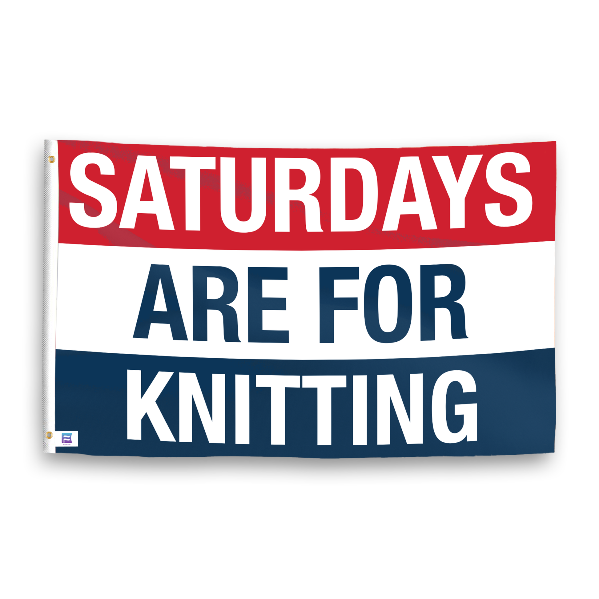 A flag with the saying "https://www.dropbox.com/scl/fi/56z2a6llt9xpp8yebnrbs/saturdays-are-for-knitting_ripple.png?rlkey=8pgo39mvygopaqczyrgtzb9kf&raw=1", with a red, white, and blue color scheme.