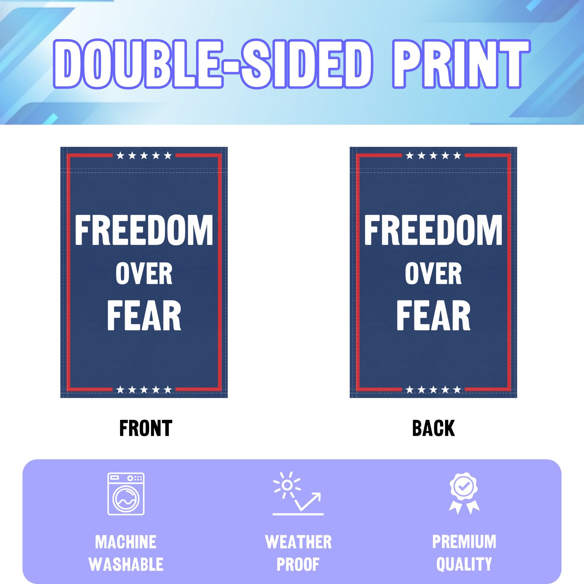 An infographic showing the double sided and high quality characteristics of the Freedom Over Fear political garden flag.