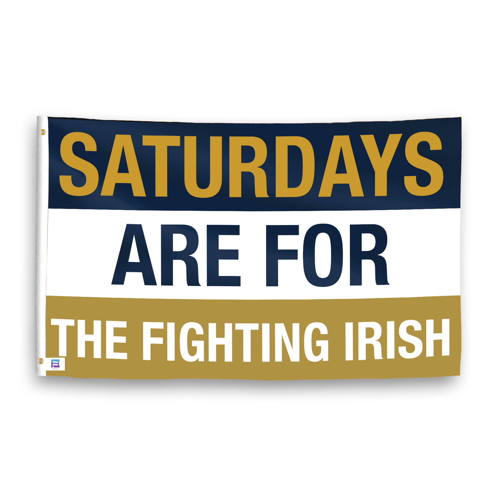 A flag with the saying "Saturdays Are for the Fighting Irish", with the sports team color scheme.