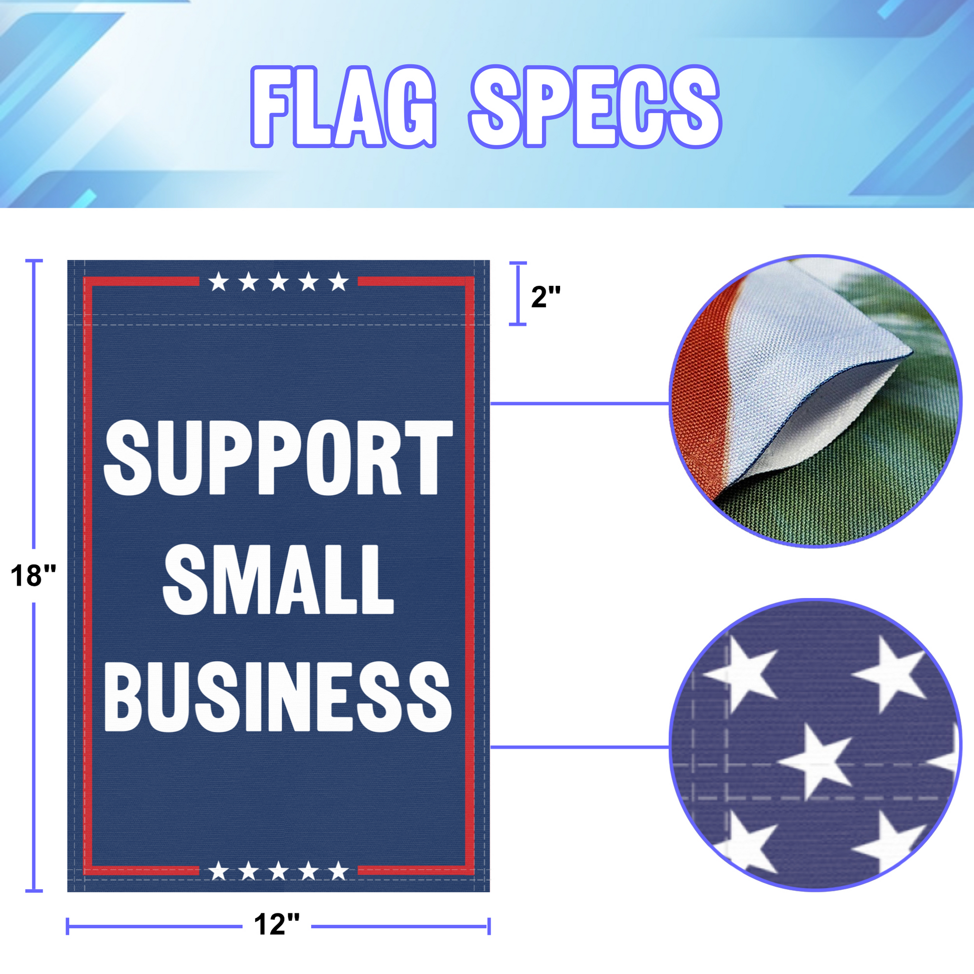 12 inch by 18 inch size specifications of a political garden flag with the slogan Support Small Business.