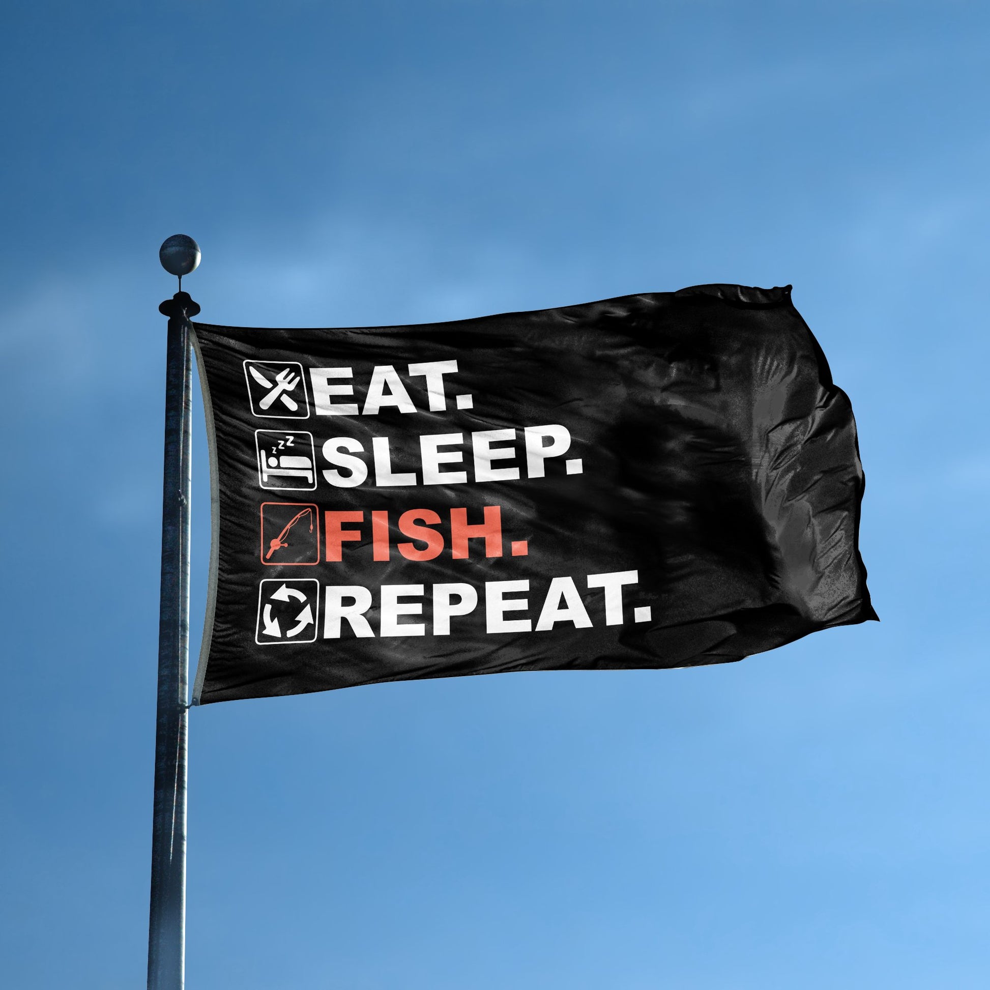 A flag with the saying "Eat Sleep Fish Repeat" displayed on a high pole, with a black, white and themed color scheme.