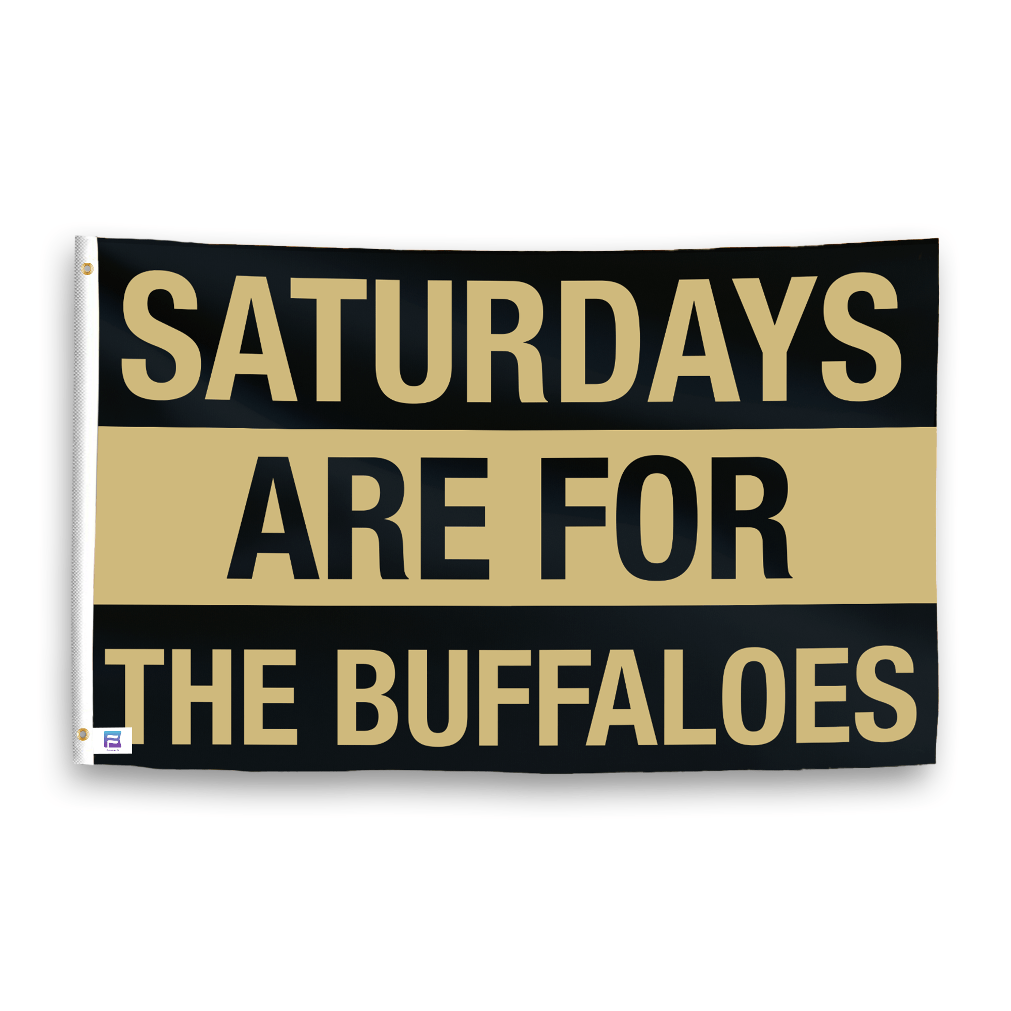 A flag with the saying "Saturdays Are for the Buffaloes", with the sports team color scheme.