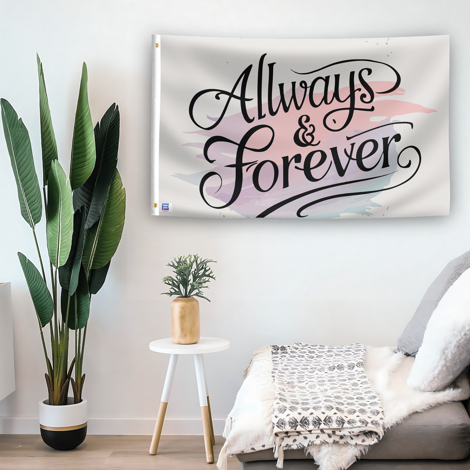 In a home setting, a flag with the saying "Always & Forever" is mounted on a white wall by a side table.