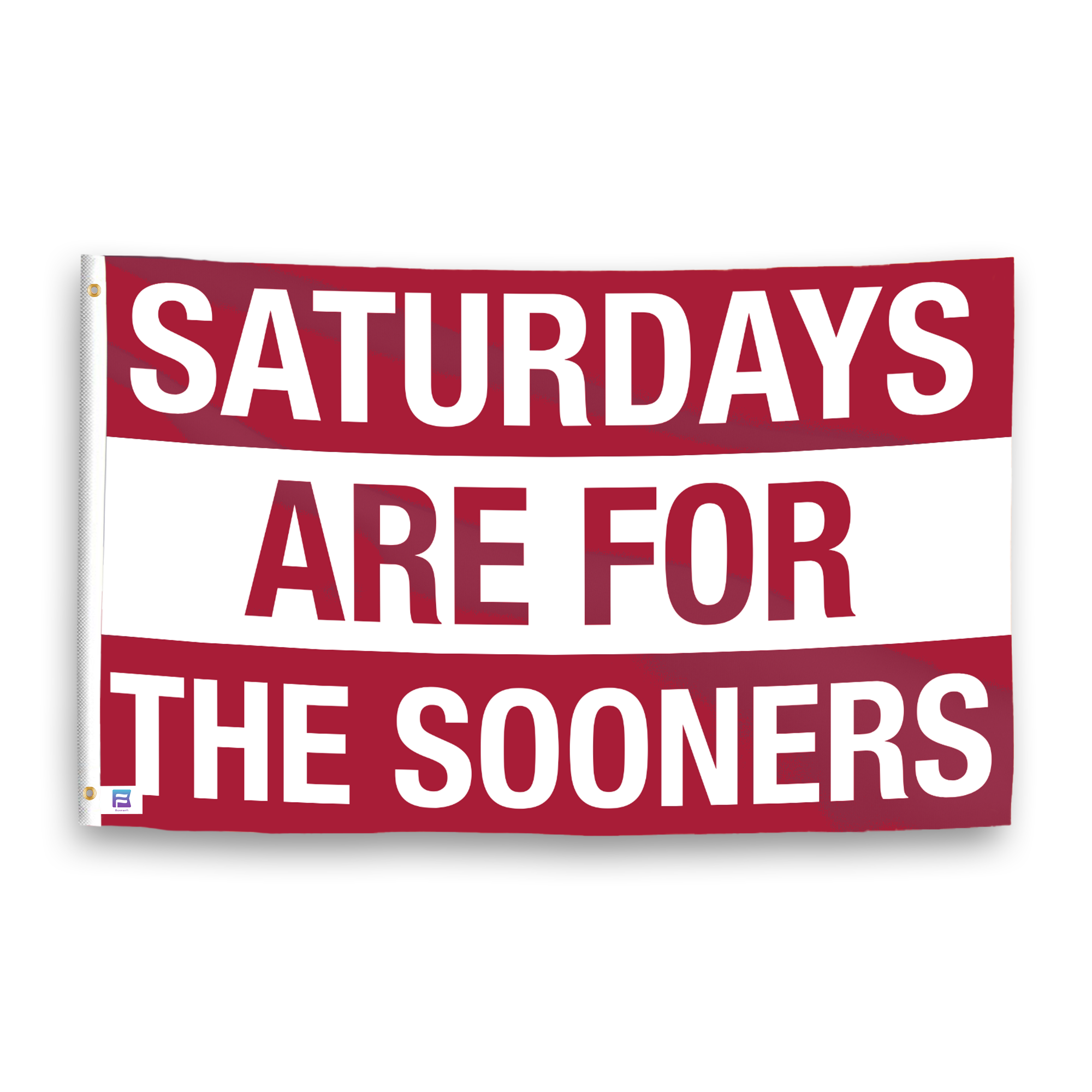 A flag with the saying "Saturdays Are for the Sooners", with the sports team color scheme.