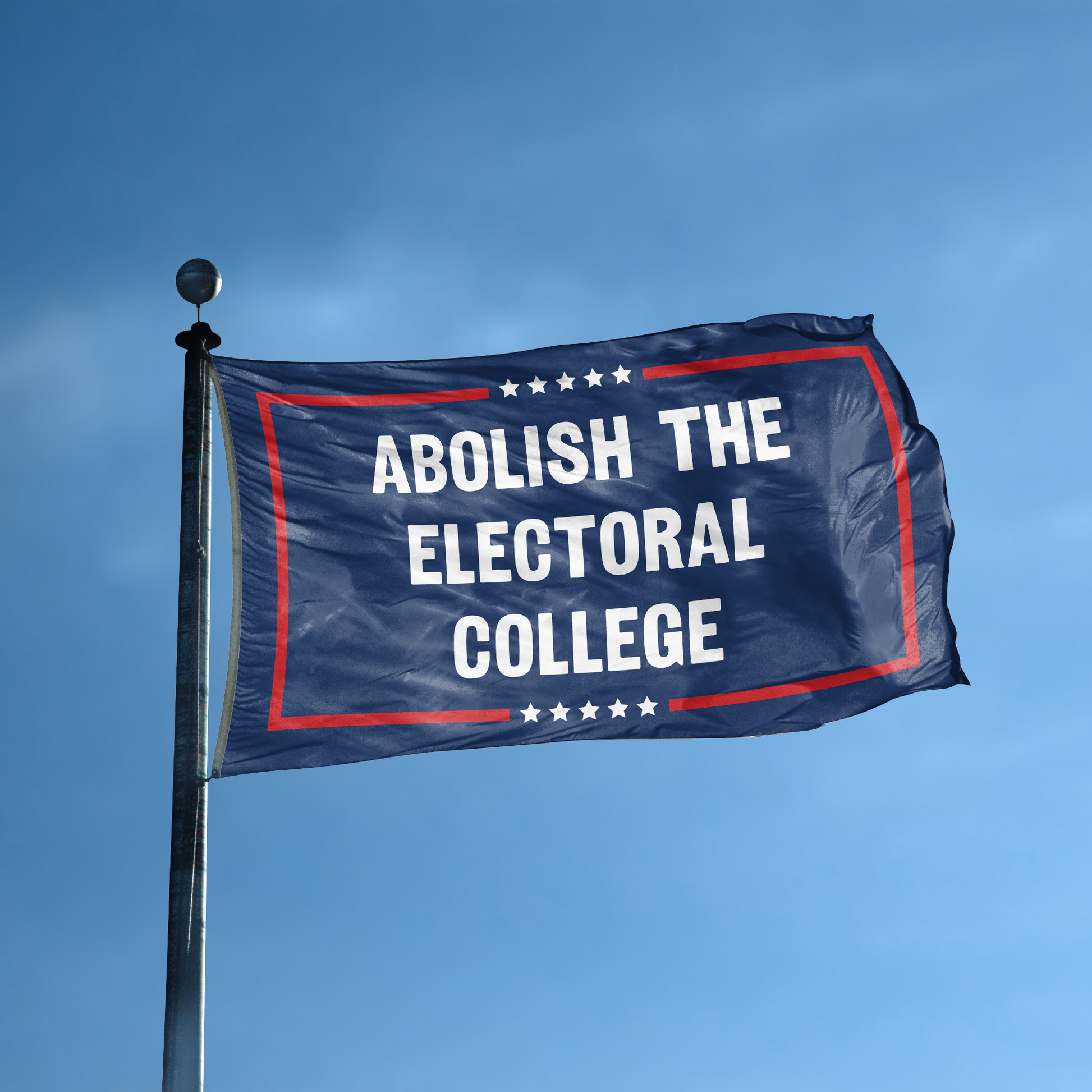 A flag with the saying "Abolish The Electoral College Political" displayed on a high pole, with a red, white, and blue color scheme.