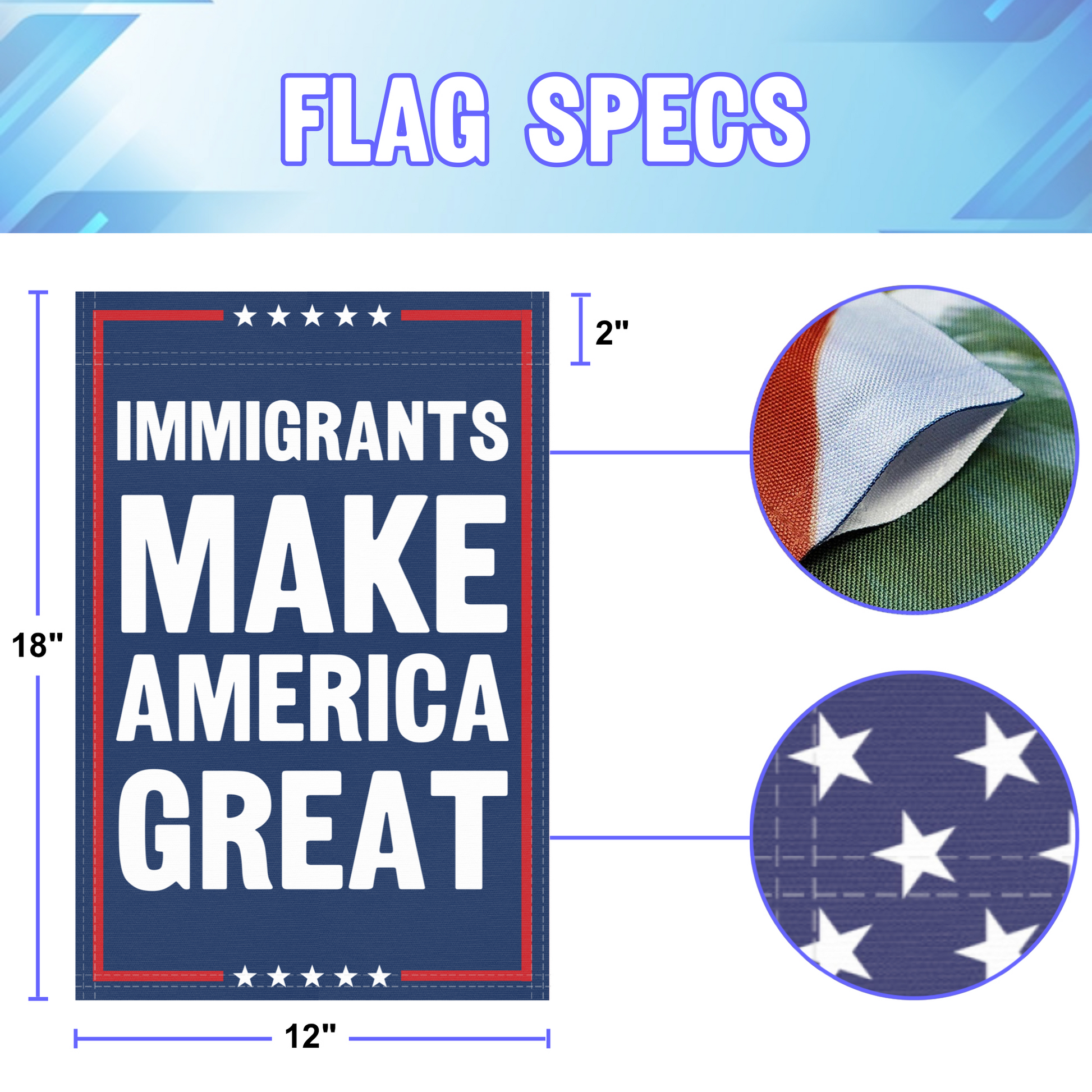 12 inch by 18 inch size specifications of a political garden flag with the slogan Immigrants Make America Great.