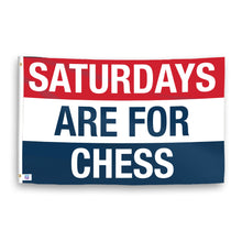 Load image into Gallery viewer, A flag with the saying &quot;https://www.dropbox.com/scl/fi/gto5s1lrsxau8a4smxu8t/saturdays-are-for-chess_ripple.png?rlkey=ppckfq9wkntvsl82t689nod50&amp;raw=1&quot;, with a red, white, and blue color scheme.
