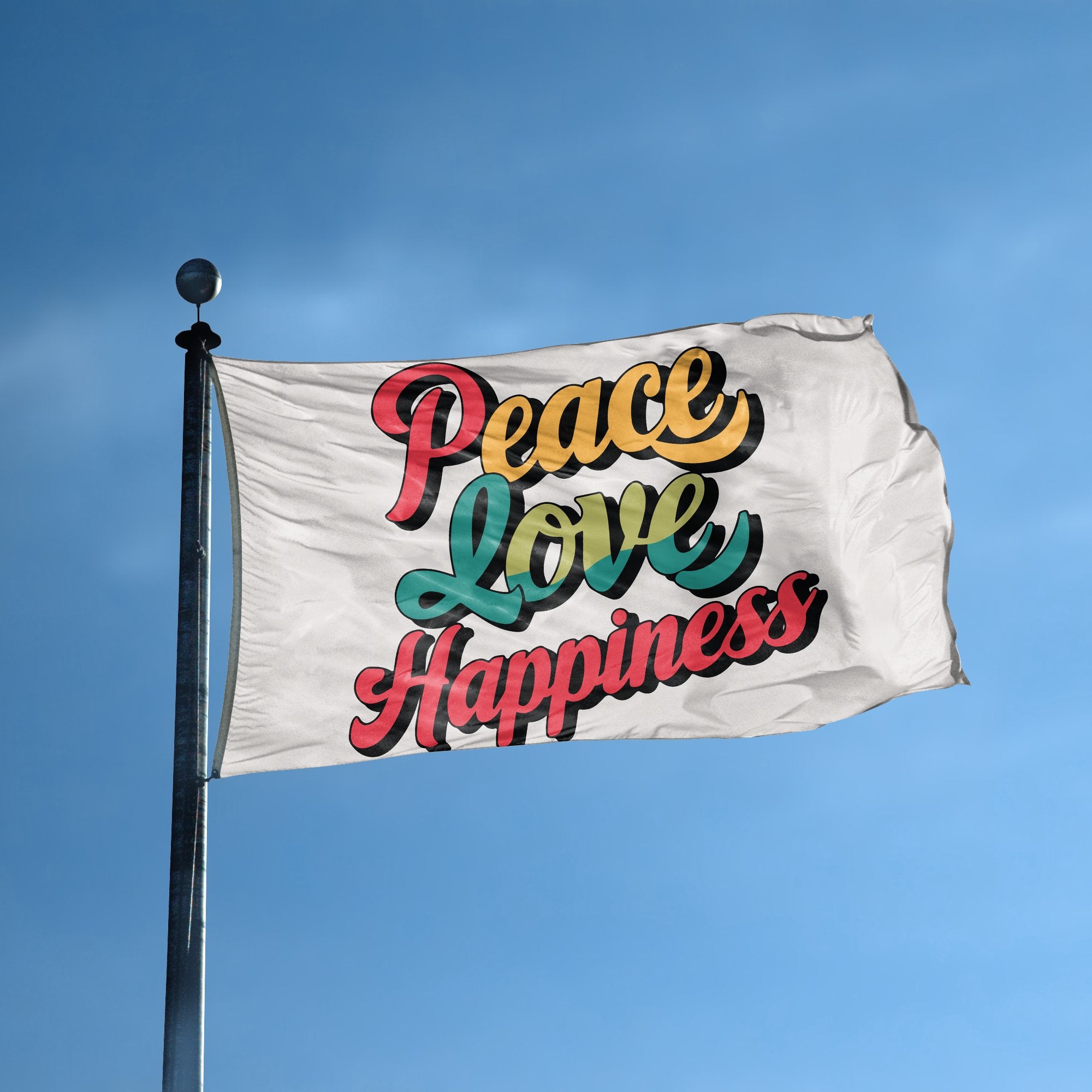 A flag with the saying "Peace Love Happiness" displayed on a high pole, with a special occasion color scheme.