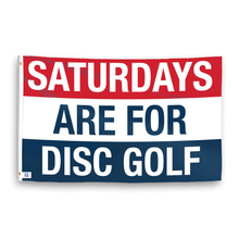 Load image into Gallery viewer, A flag with the saying &quot;https://www.dropbox.com/scl/fi/shh6z5rbl6adhwhofpd4a/saturdays-are-for-disc-golf_ripple.png?rlkey=9wxuembhas0w3kxa1kujn9d1i&amp;raw=1&quot;, with a red, white, and blue color scheme.
