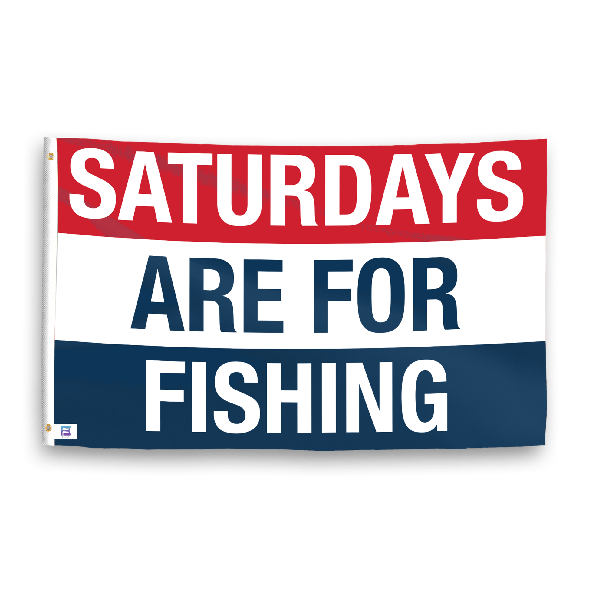 A flag with the saying "https://www.dropbox.com/scl/fi/u151qwbde60m4z4sx99uz/saturdays-are-for-fishing_ripple.png?rlkey=ffsikf3k43bbdw4xqmdo0w30c&raw=1", with a red, white, and blue color scheme.