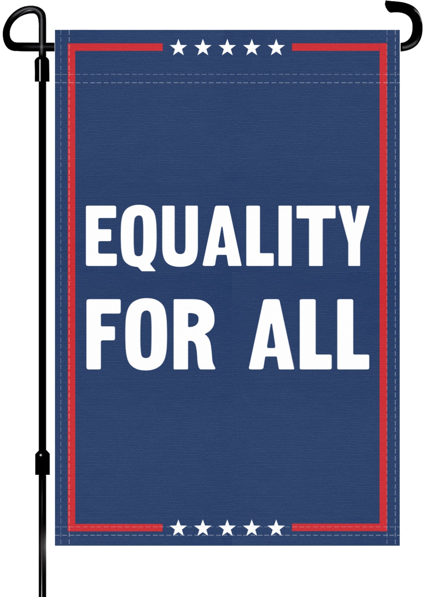 A red, white and blue political garden flag on a pole with the slogan Equality For All. 