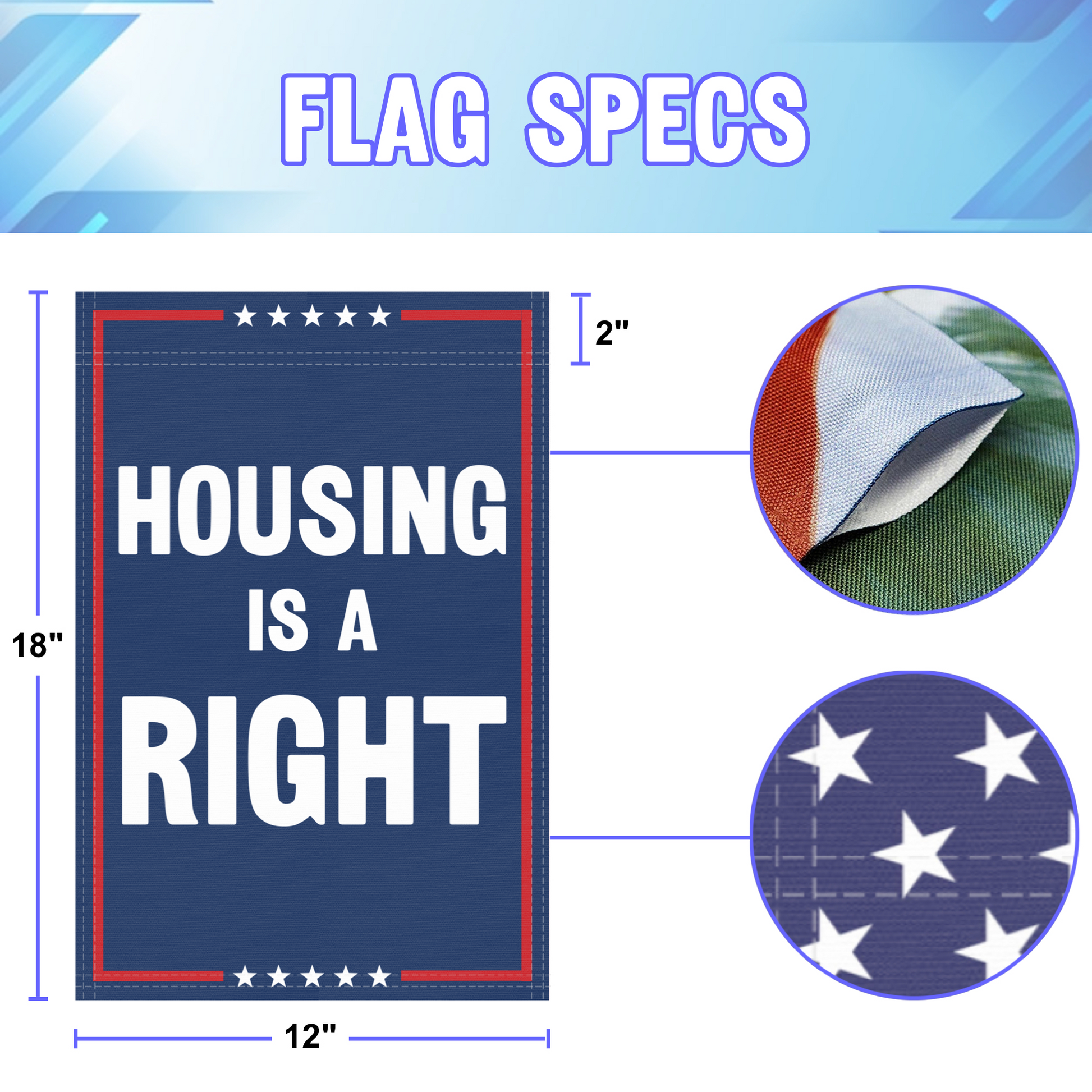 12 inch by 18 inch size specifications of a political garden flag with the slogan Housing Is A Right.