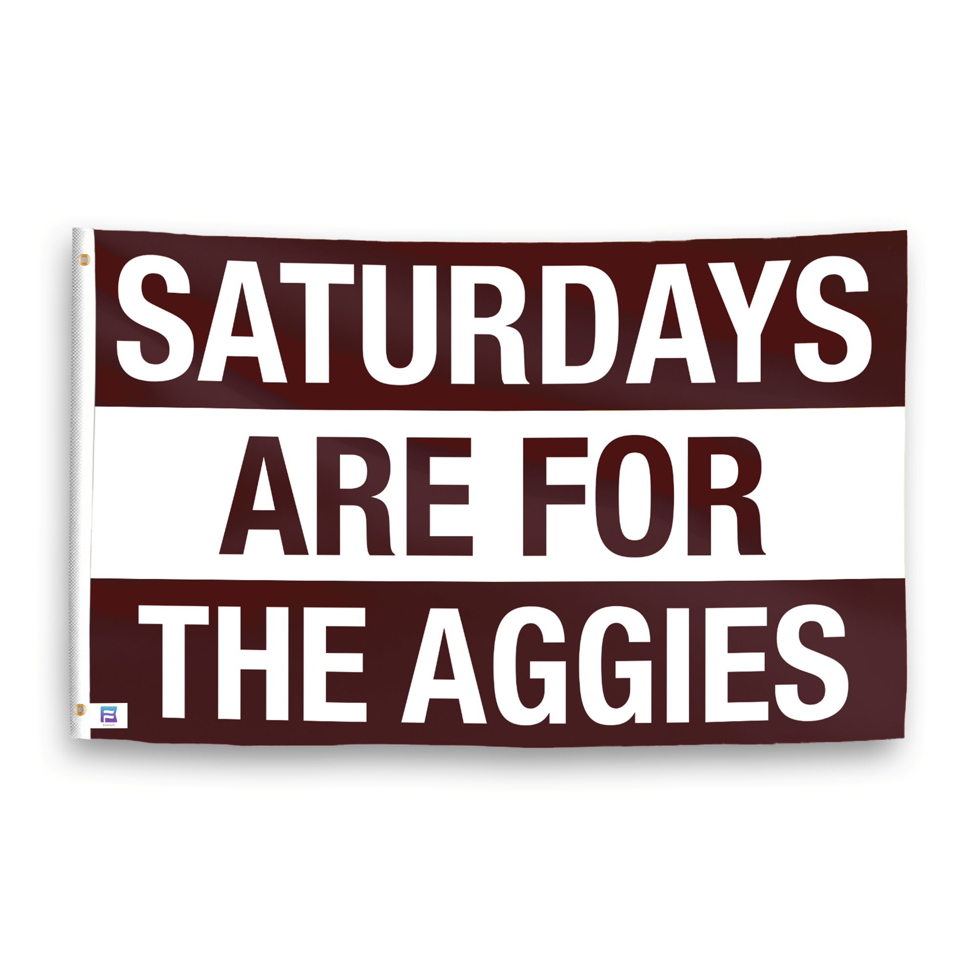 A flag with the saying "Saturdays Are for the Aggies", with the sports team color scheme.