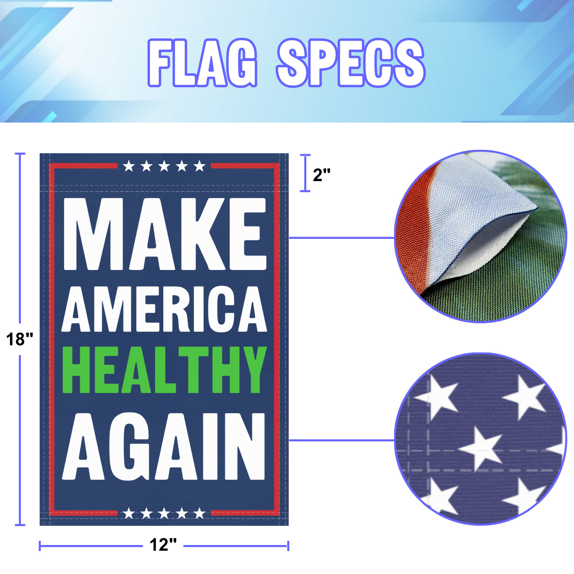 12 inch by 18 inch size specifications of a political garden flag with the slogan Make America Healthy Again.