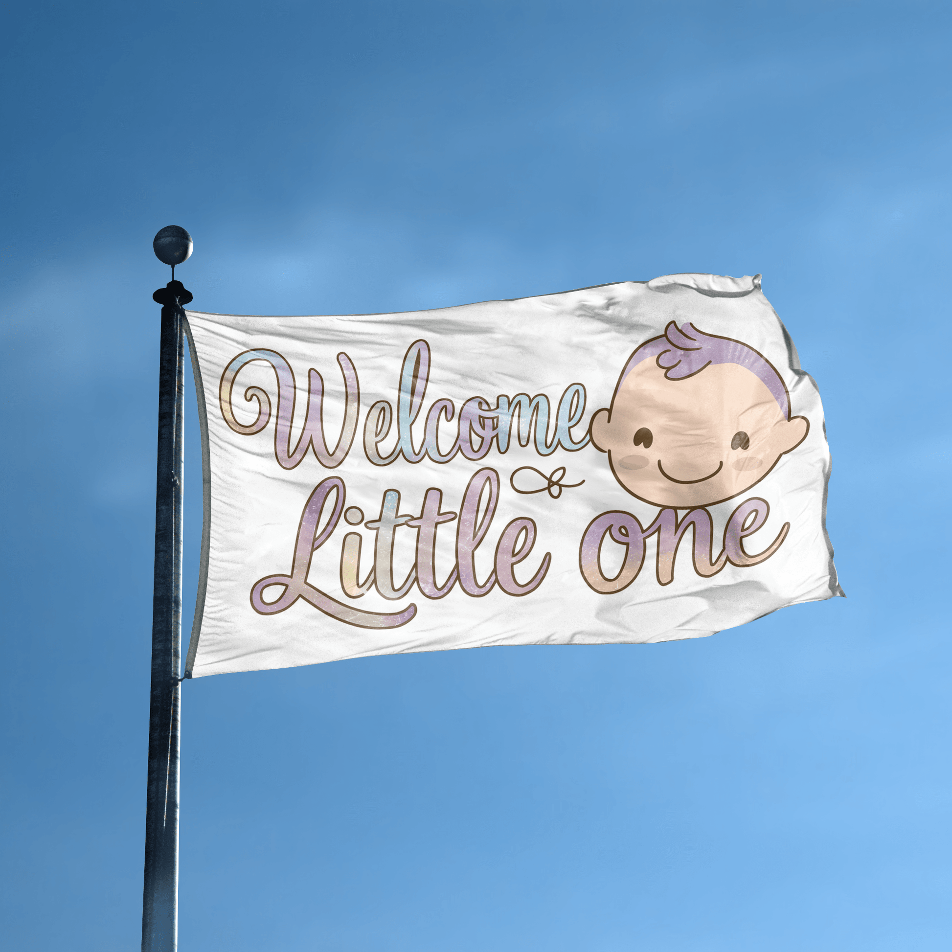 A flag with the saying "Welcome Little One" displayed on a high pole, with a special occasion color scheme.