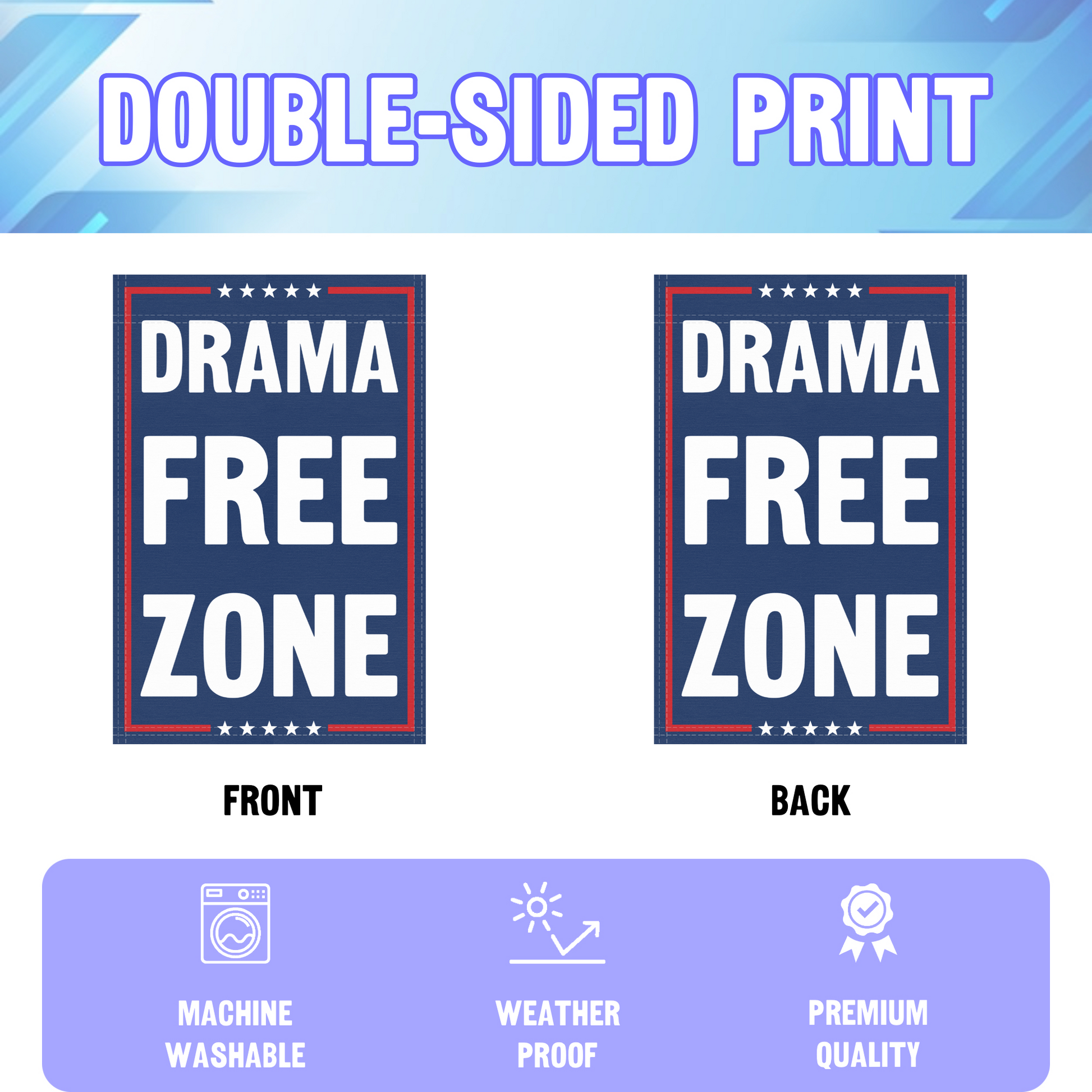 An infographic showing the double sided and high quality characteristics of the Drama Free Zone political garden flag.