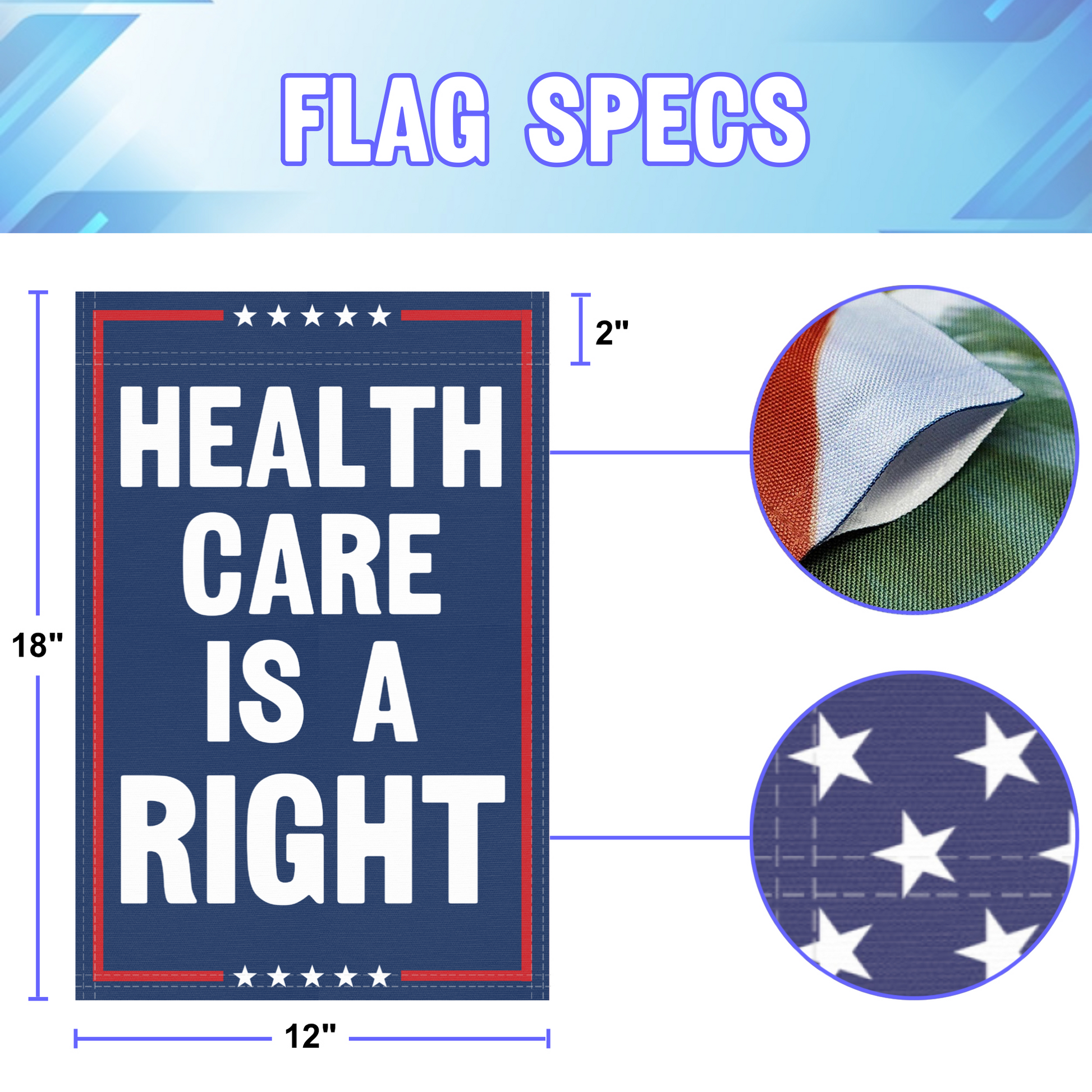 12 inch by 18 inch size specifications of a political garden flag with the slogan Healthcare Is A Right.