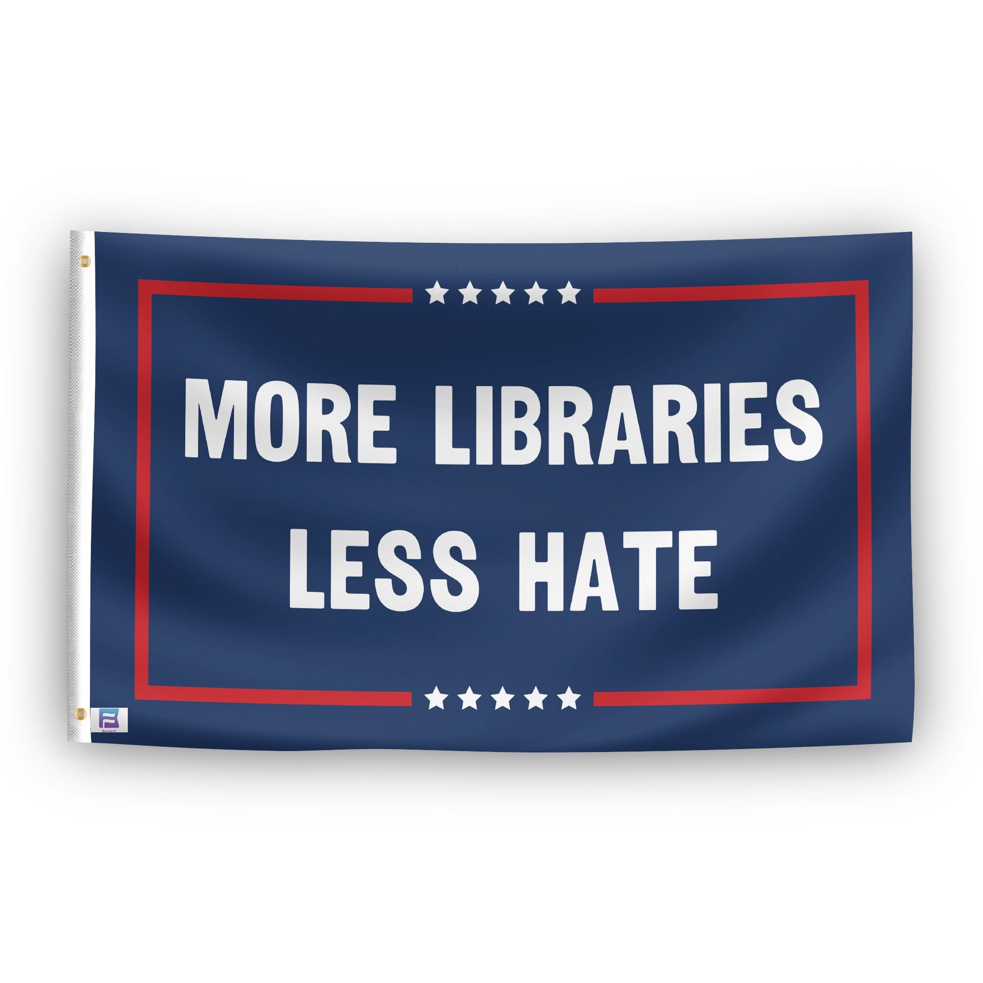 A political flag with the saying "More Libraries Less Hate Political", with a red, white, and blue color scheme.