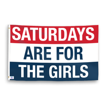 Load image into Gallery viewer, A flag with the saying &quot;https://www.dropbox.com/scl/fi/qw0rx7khvqygzfajeokyw/saturdays-are-for-the-girls_ripple.png?rlkey=xxem8coemi7m4m4dytsrgyi4i&amp;raw=1&quot;, with a red, white, and blue color scheme.
